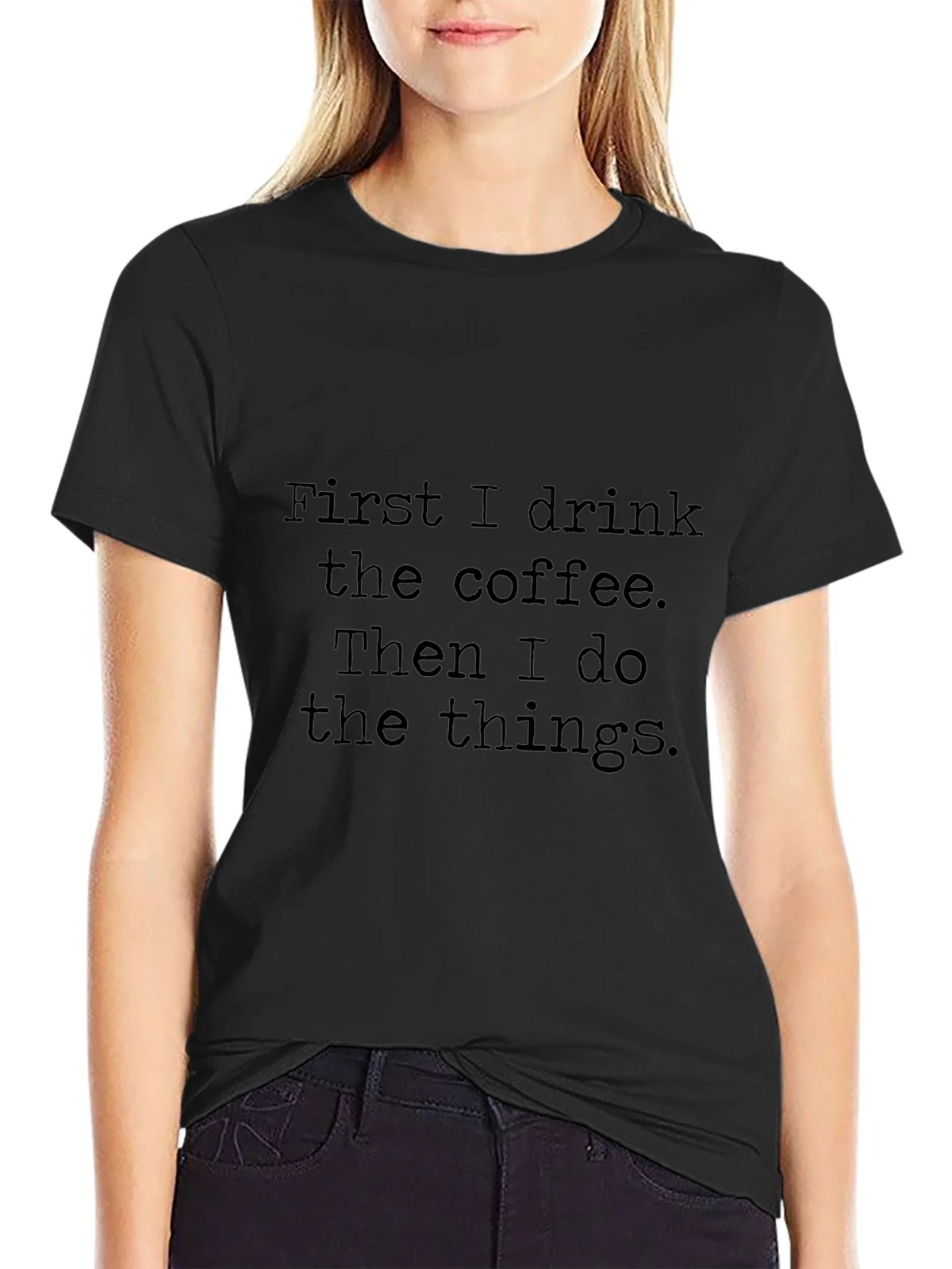 Coffee First T-Shirt - Drink Do Things Tee product image 2