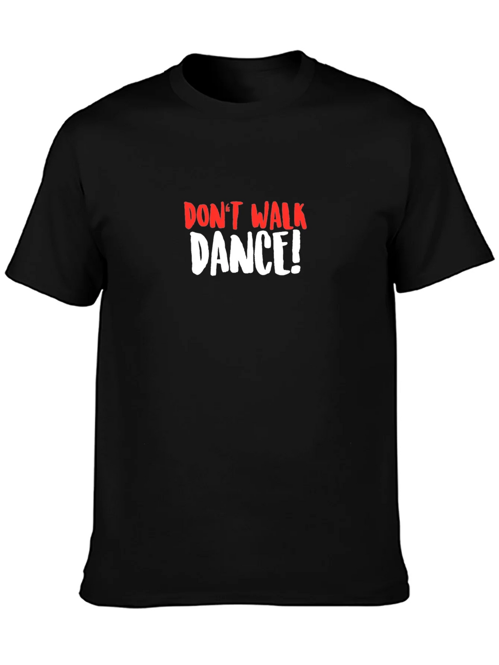 Dont Walk Dance T-Shirt product image 3