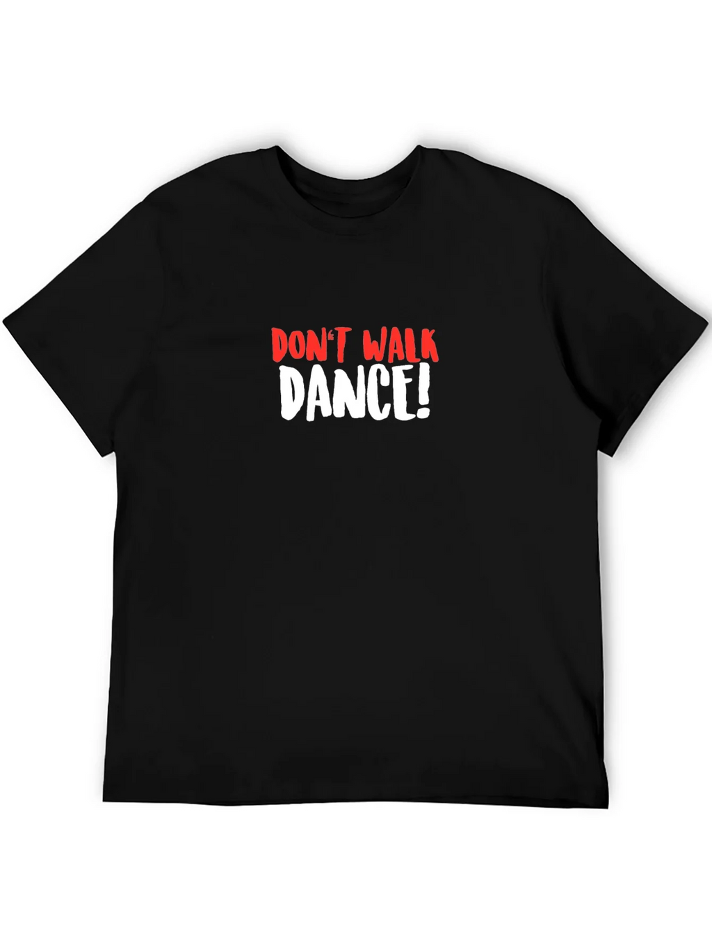 Dont Walk Dance T-Shirt product image 5