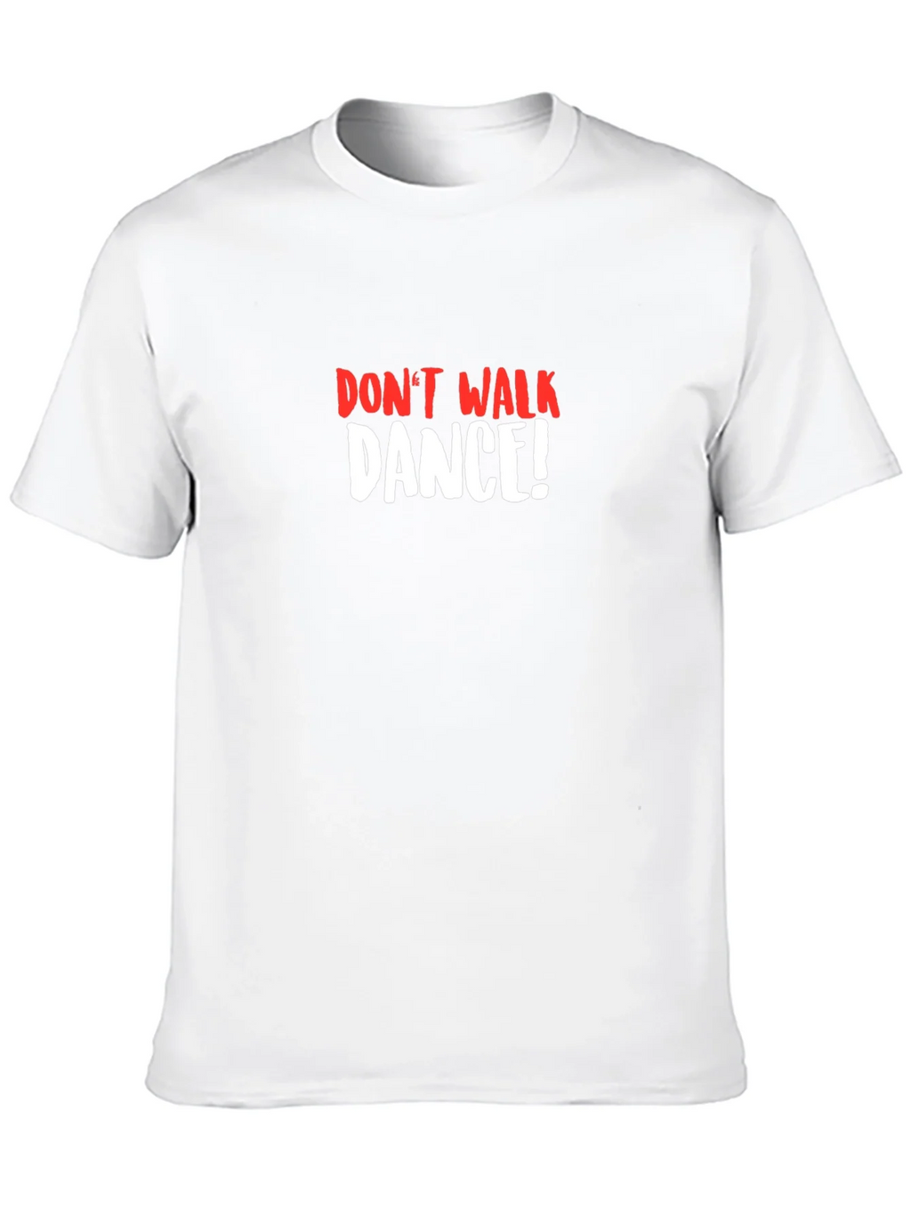 Dont Walk Dance T-Shirt product image 9