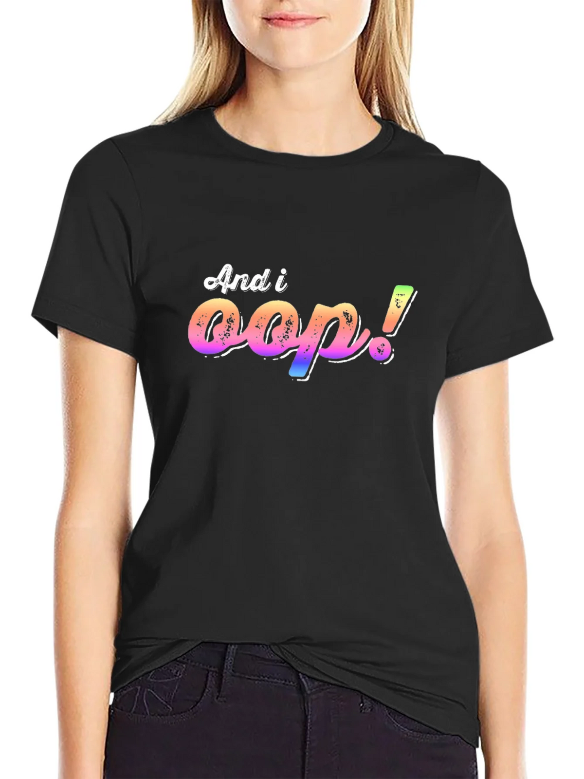 And I Oop! T-Shirt product image 2