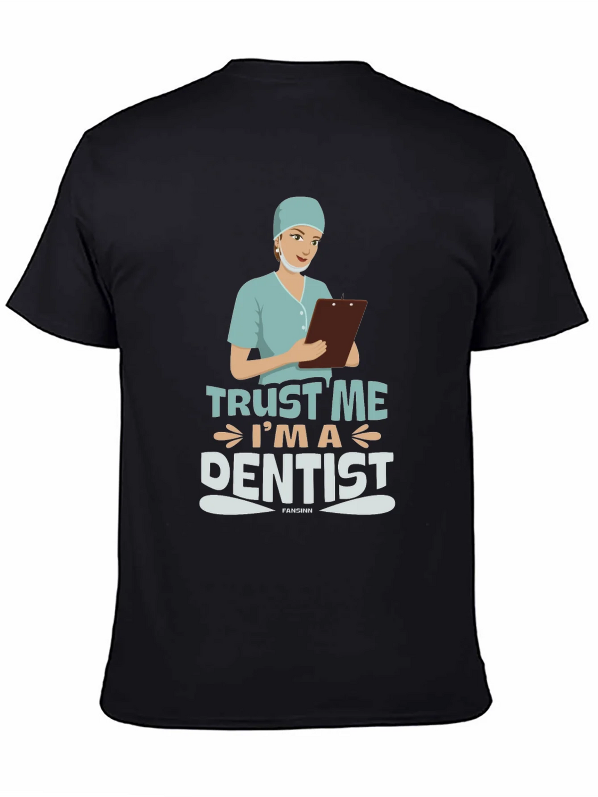 Trust Me Im a Dentist Black T-Shirt product image 4
