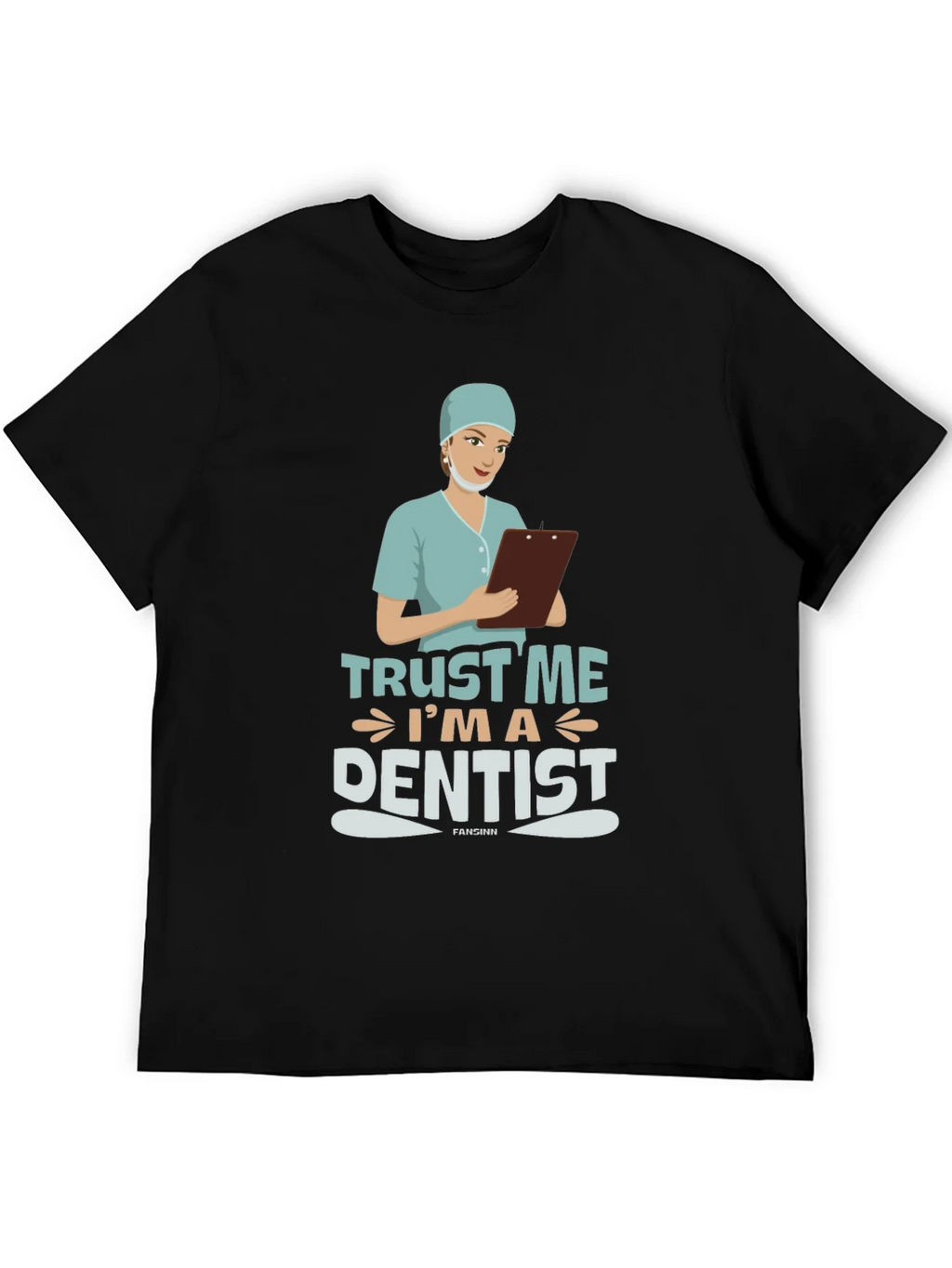 Trust Me Im a Dentist Black T-Shirt product image 5