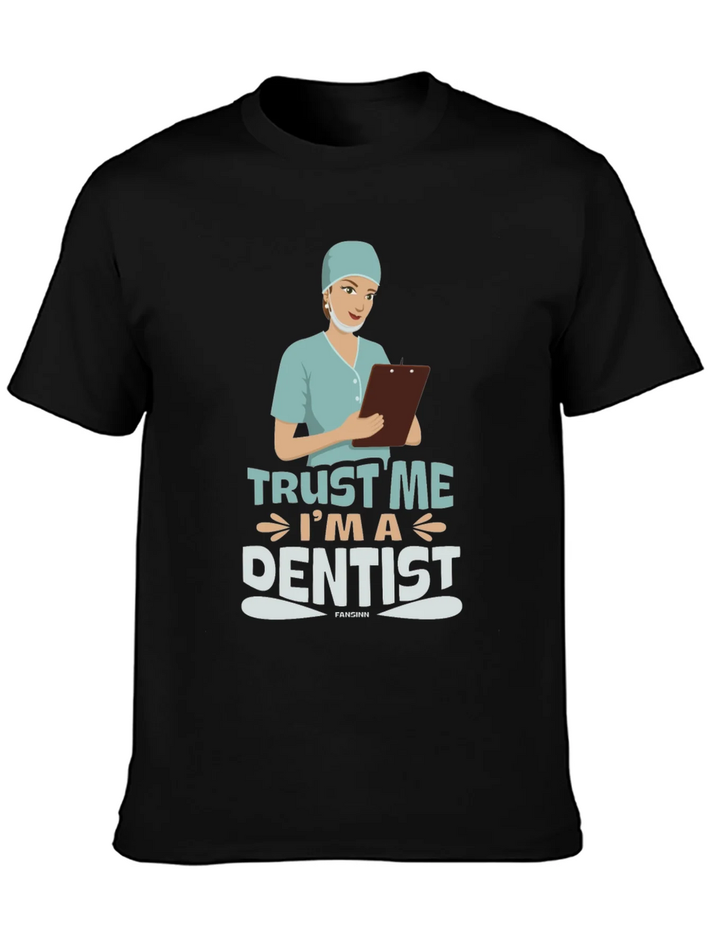 Trust Me Im a Dentist Black T-Shirt product image 3