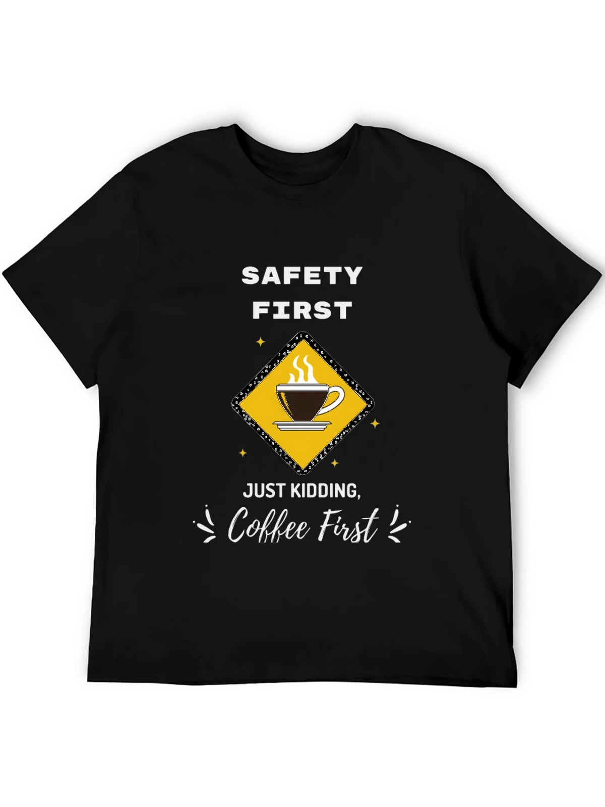 Coffee First T-Shirt - Funny Safety Slogan Tee product image 5