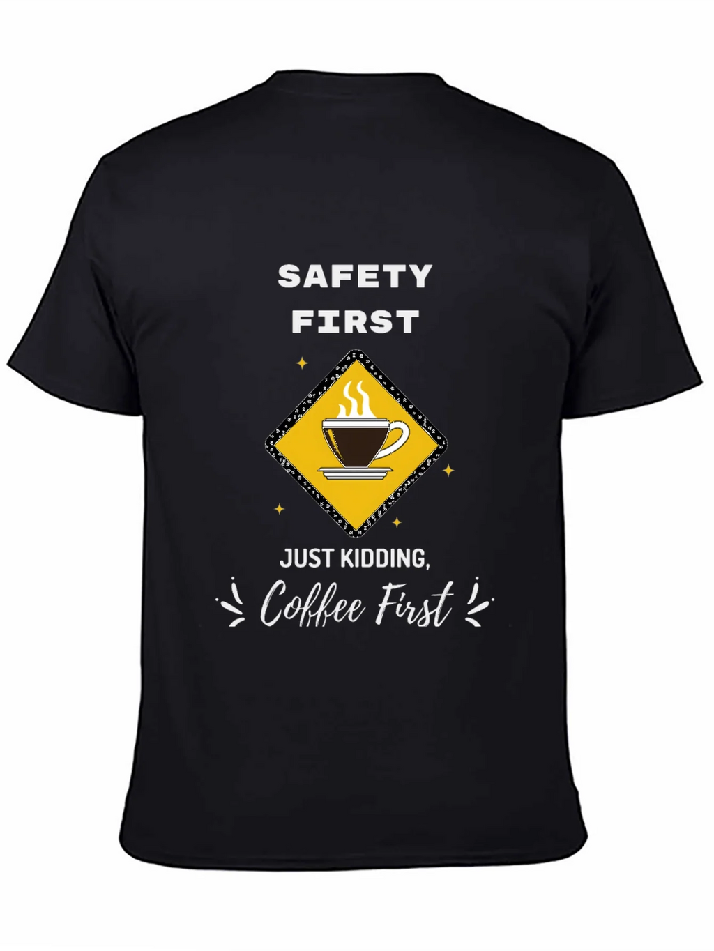 Coffee First T-Shirt - Funny Safety Slogan Tee product image 4