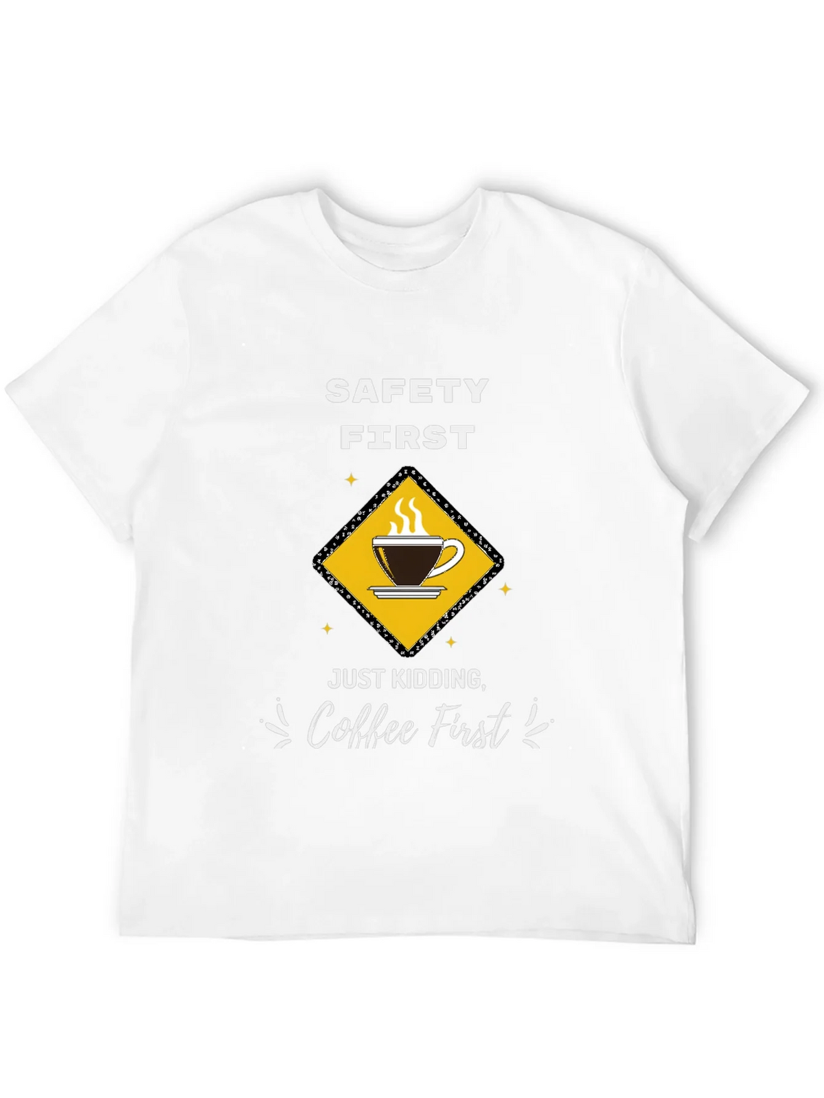 Coffee First T-Shirt - Funny Safety Slogan Tee product image 11
