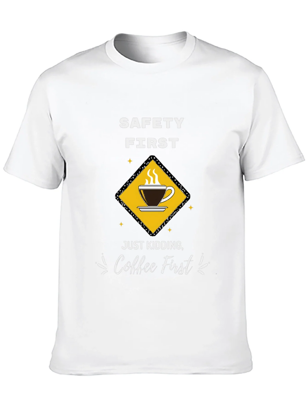 Coffee First T-Shirt - Funny Safety Slogan Tee product image 9