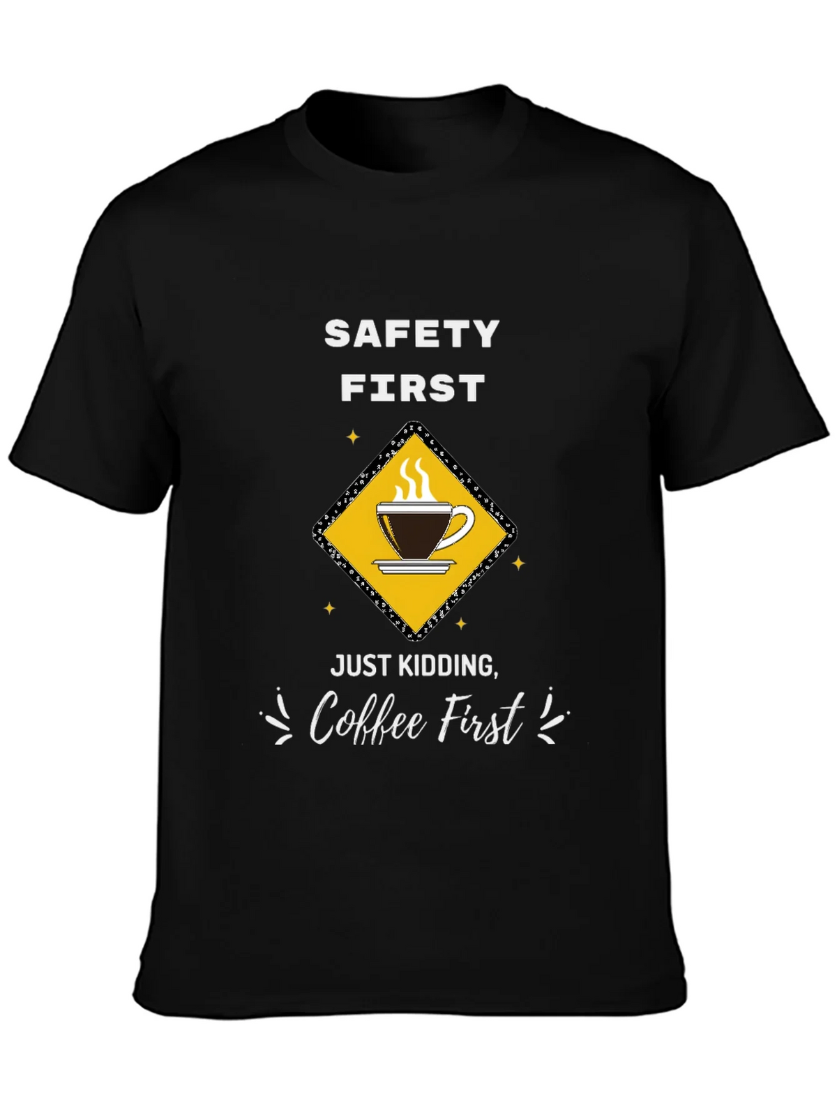 Coffee First T-Shirt - Funny Safety Slogan Tee product image 3