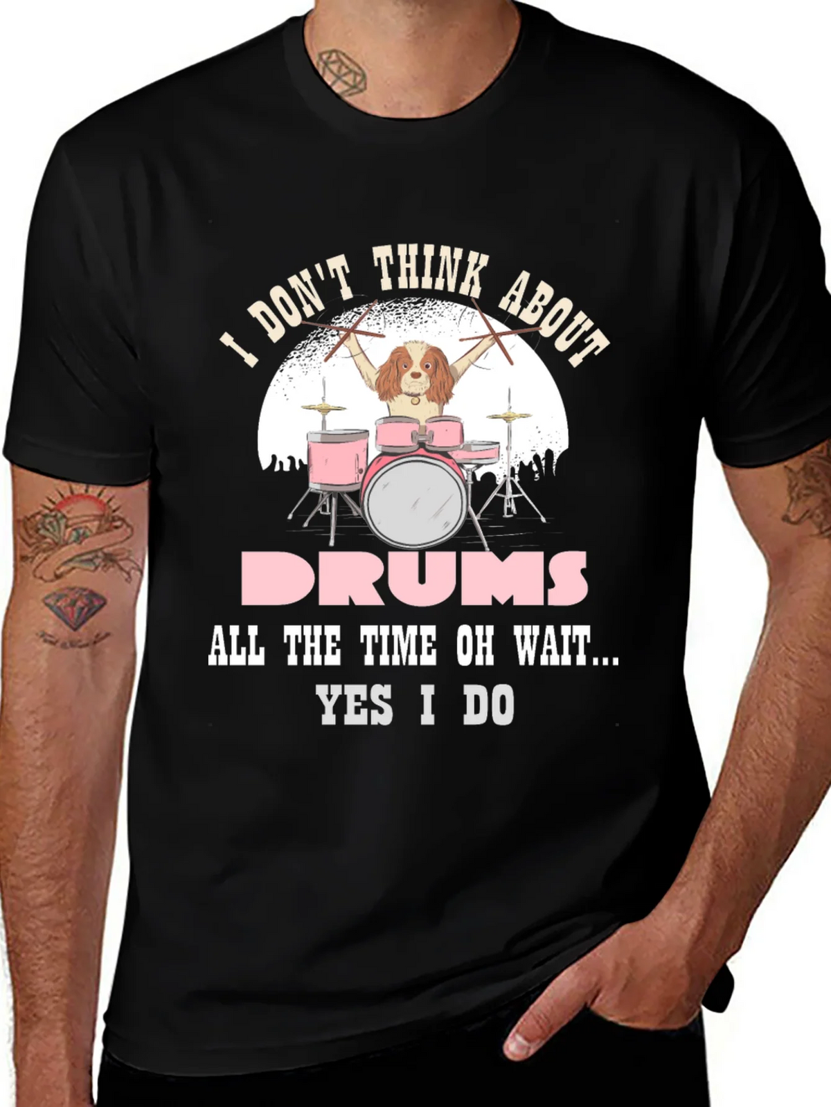 Dog Drummer T-Shirt: I Dont Think About Drums product image 1