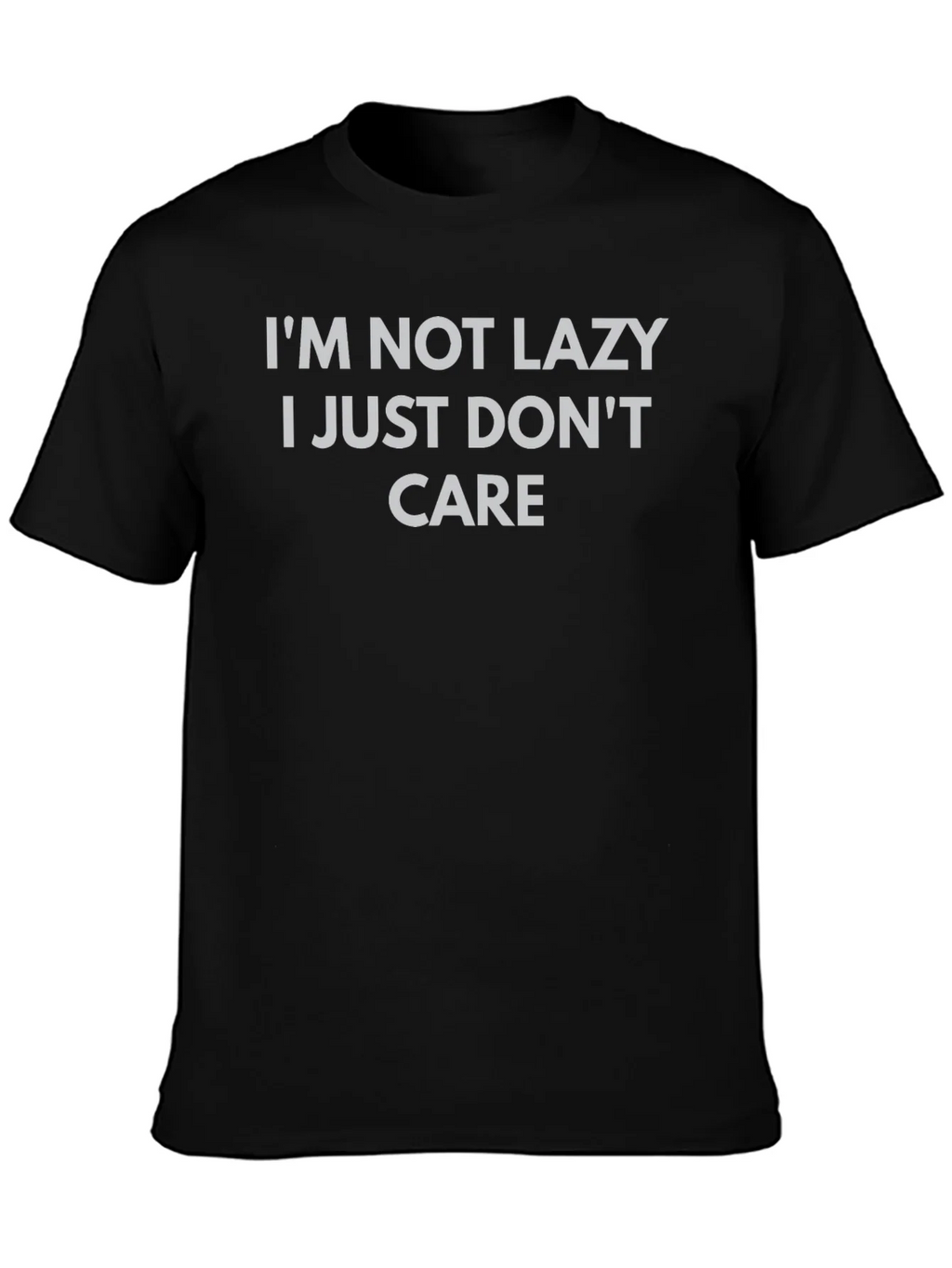 Im Not Lazy I Just Dont Care Graphic T-Shirt product image 3