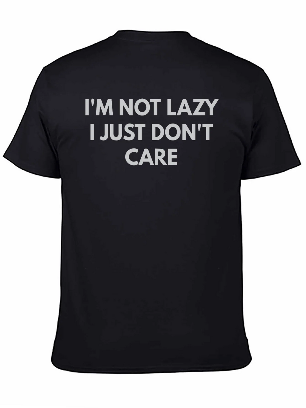 Im Not Lazy I Just Dont Care Graphic T-Shirt product image 4