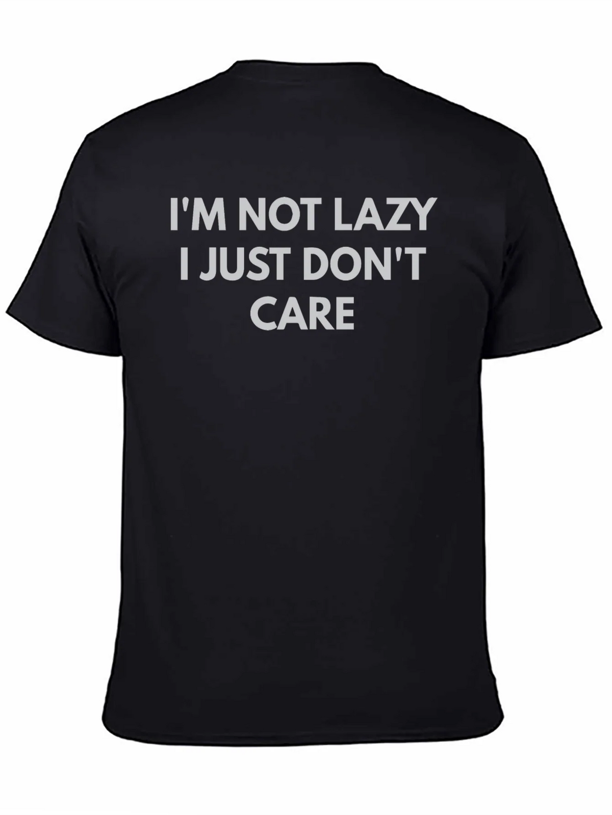 Im Not Lazy I Just Dont Care Graphic T-Shirt product image 4