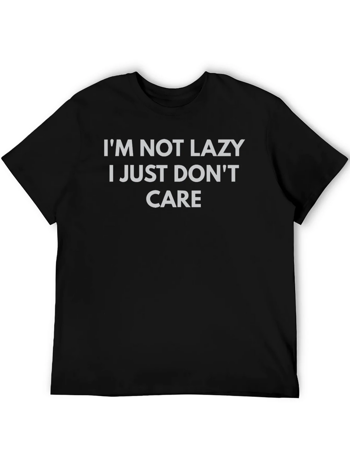 Im Not Lazy I Just Dont Care Graphic T-Shirt product image 5