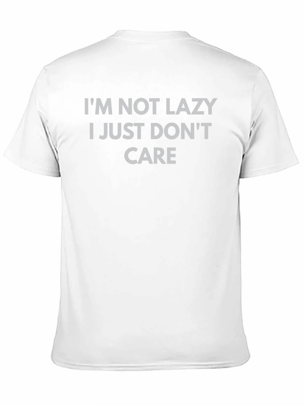 Im Not Lazy I Just Dont Care Graphic T-Shirt product image 10