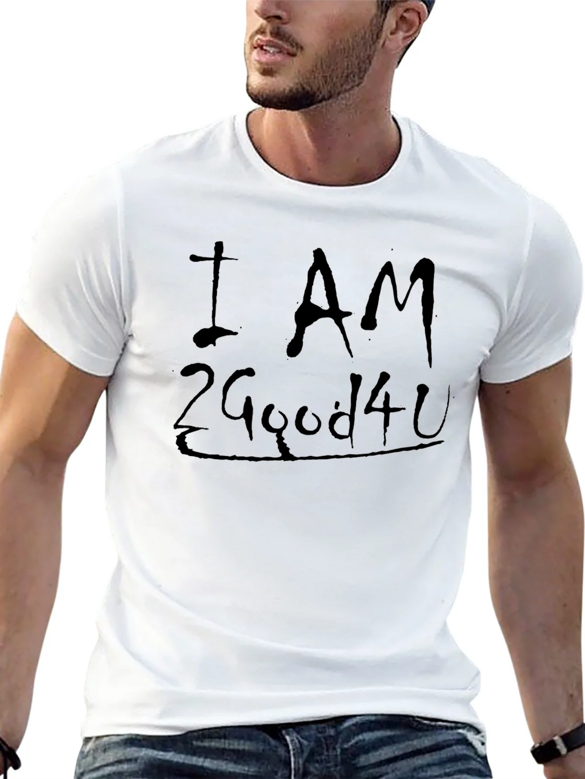 I AM 2 Good 4 U Black Graphic T-Shirt product image 8
