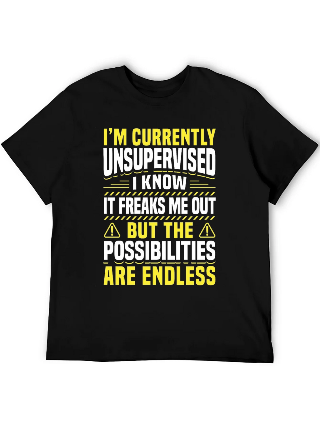 Unsupervised Fun T-Shirt: Endless Possibilities! product image 5