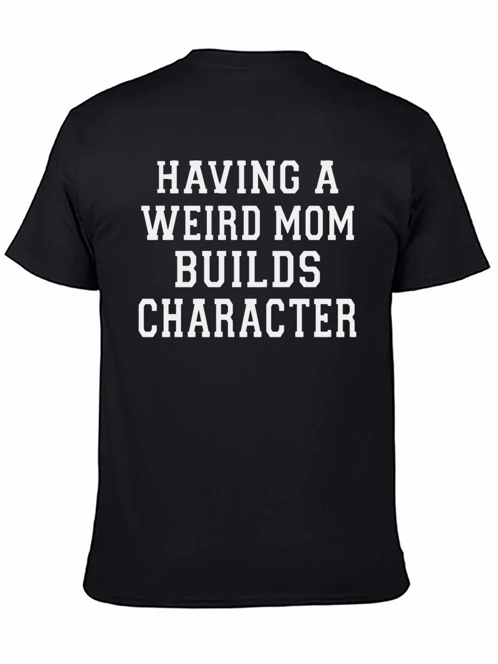 Having a Weird Mom T-Shirt product image 4