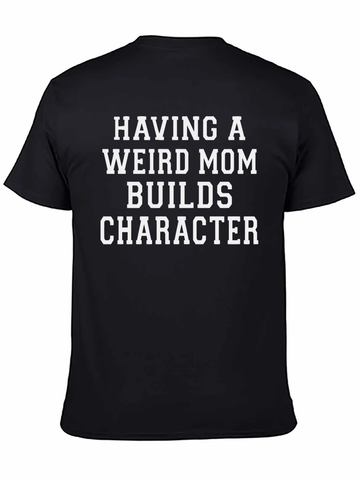 Having a Weird Mom T-Shirt product image 4