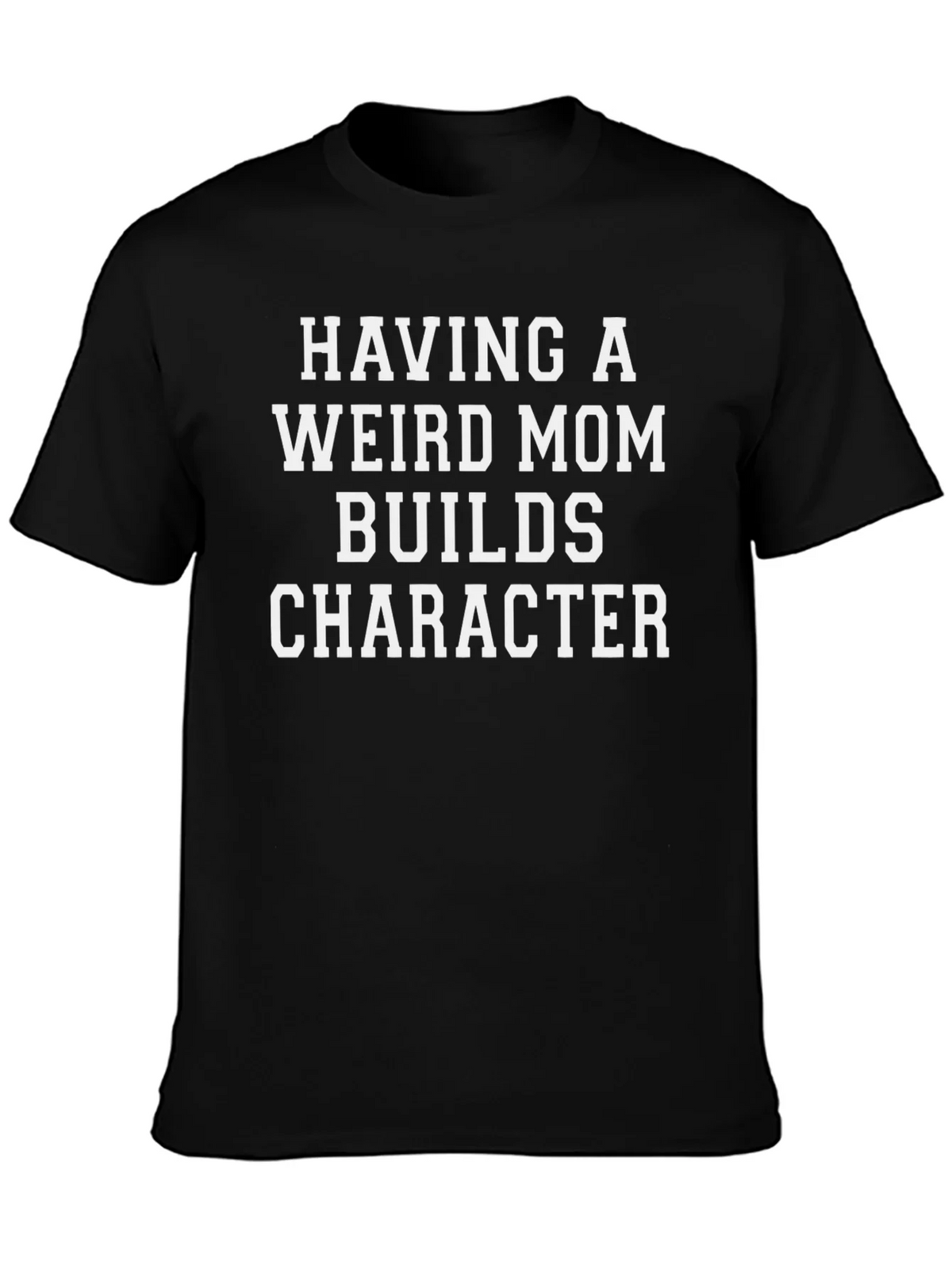 Having a Weird Mom T-Shirt product image 3