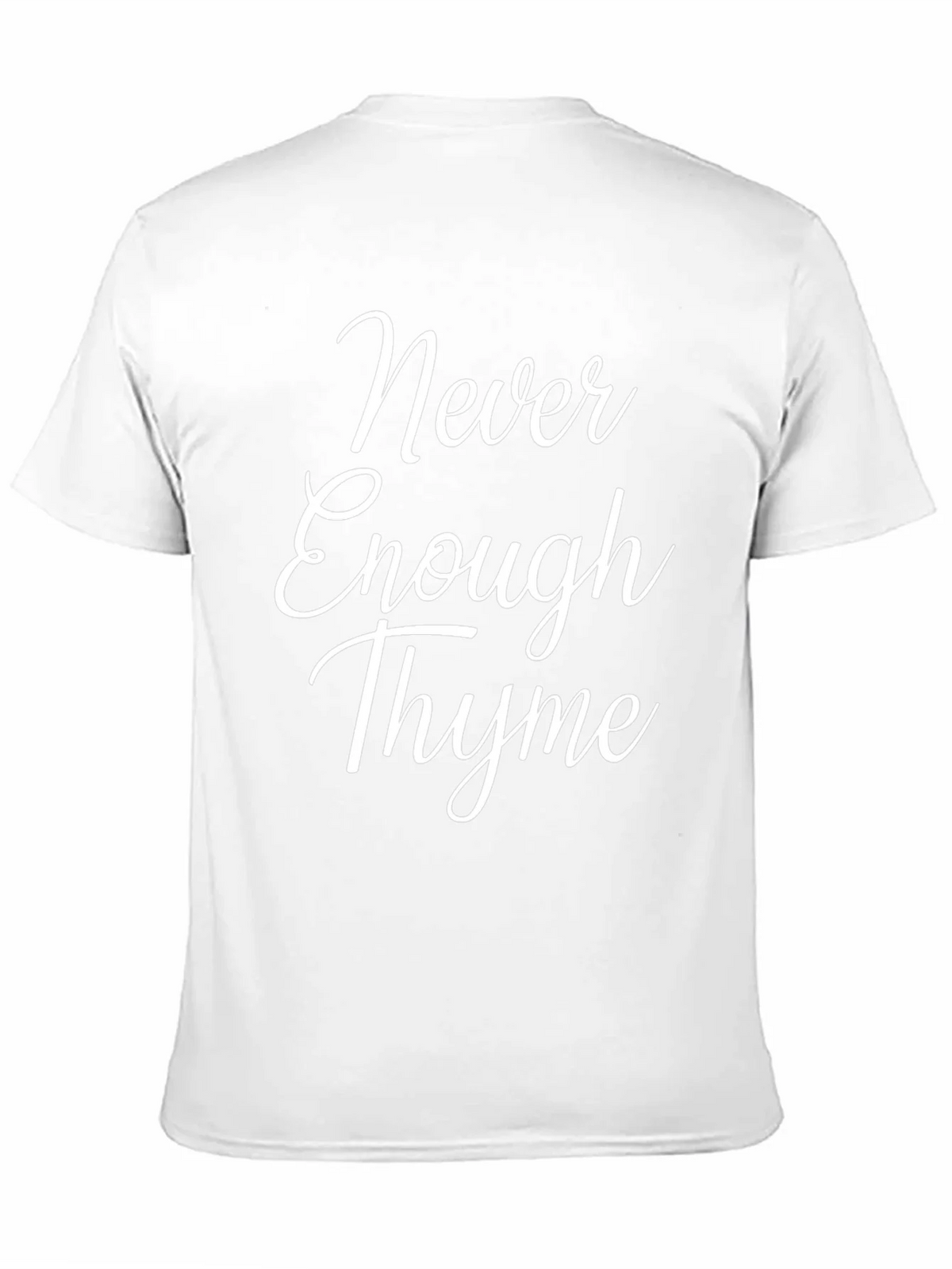 Never Enough Thyme T-Shirt - Funny Herb Garden Tee product image 10