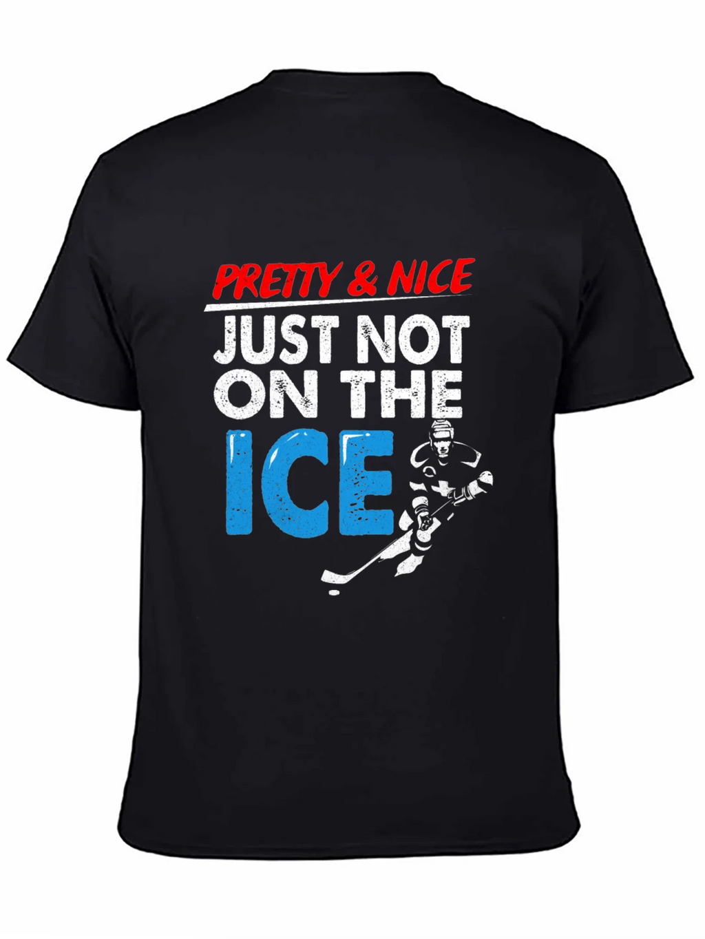 Pretty & Nice Just Not On The Ice Hockey T-Shirt product image 4