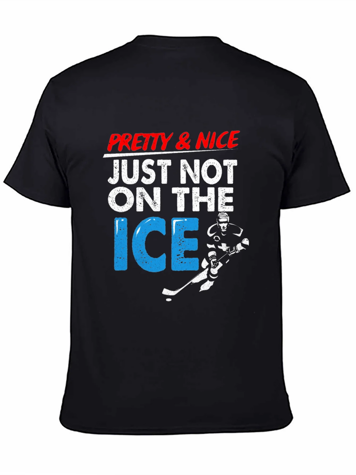 Pretty & Nice Just Not On The Ice Hockey T-Shirt product image 4