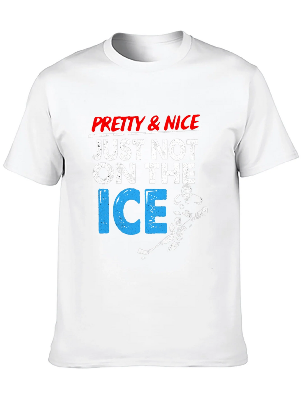 Pretty & Nice Just Not On The Ice Hockey T-Shirt product image 9