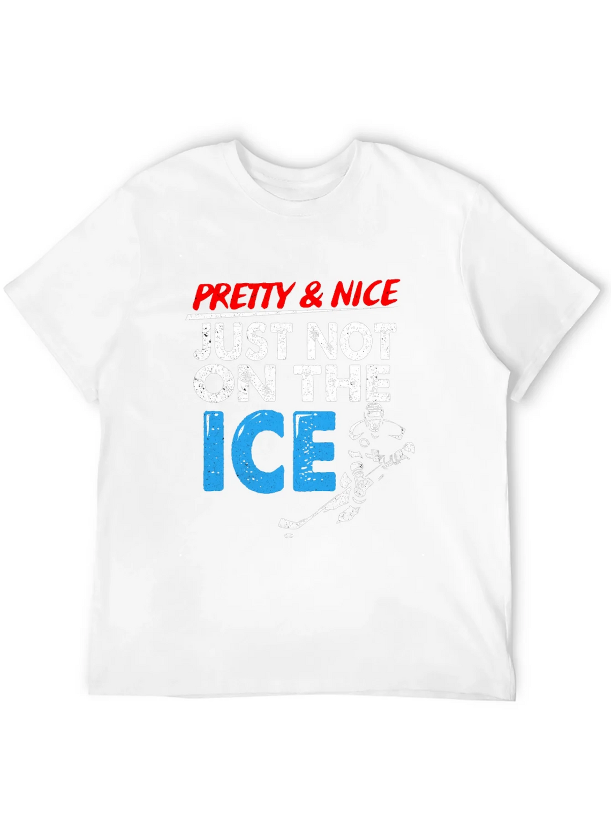 Pretty & Nice Just Not On The Ice Hockey T-Shirt product image 11