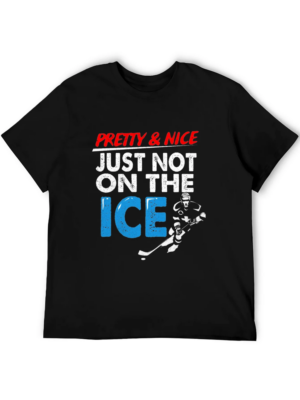 Pretty & Nice Just Not On The Ice Hockey T-Shirt product image 5