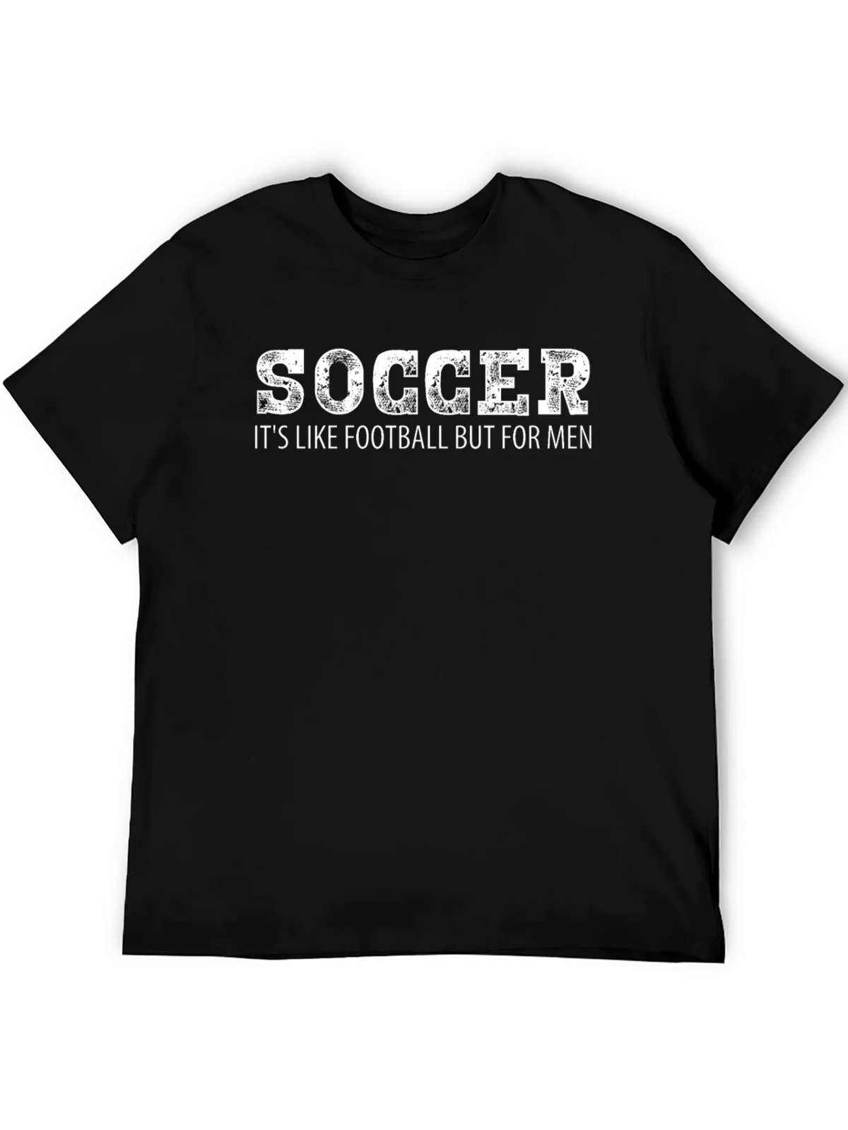 Soccer Its Like Football But For Men T-Shirt product image 5