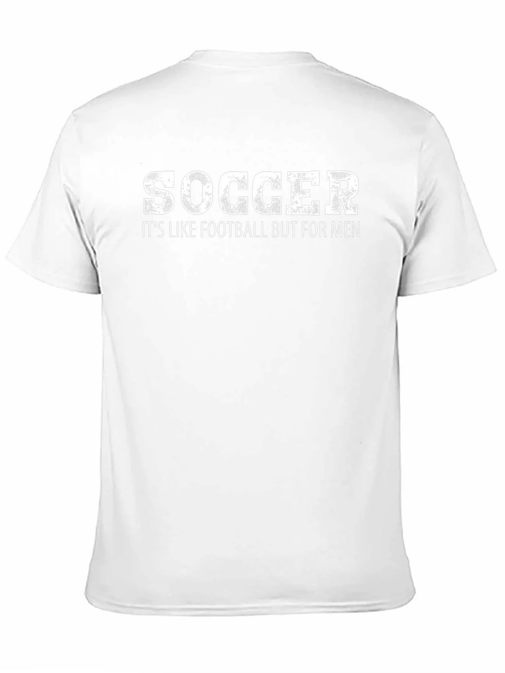 Soccer Its Like Football But For Men T-Shirt product image 10
