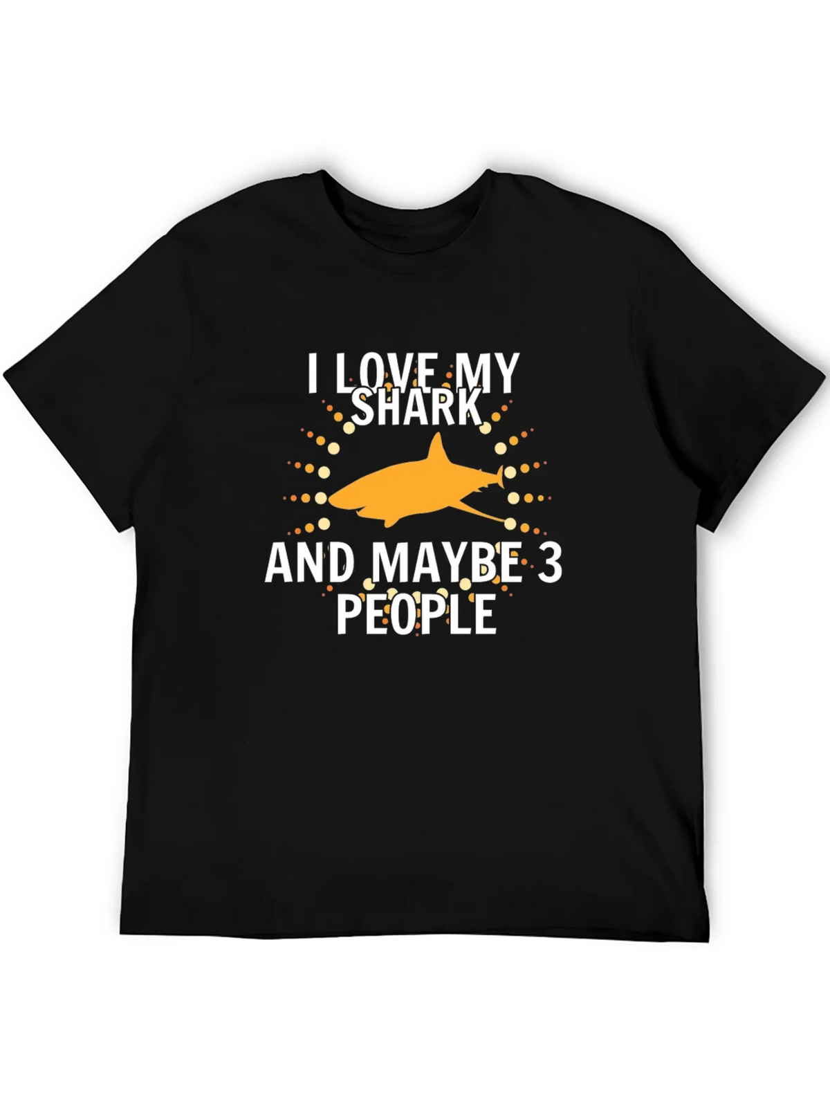 I Love My Shark and Maybe 3 People T-Shirt product image 5