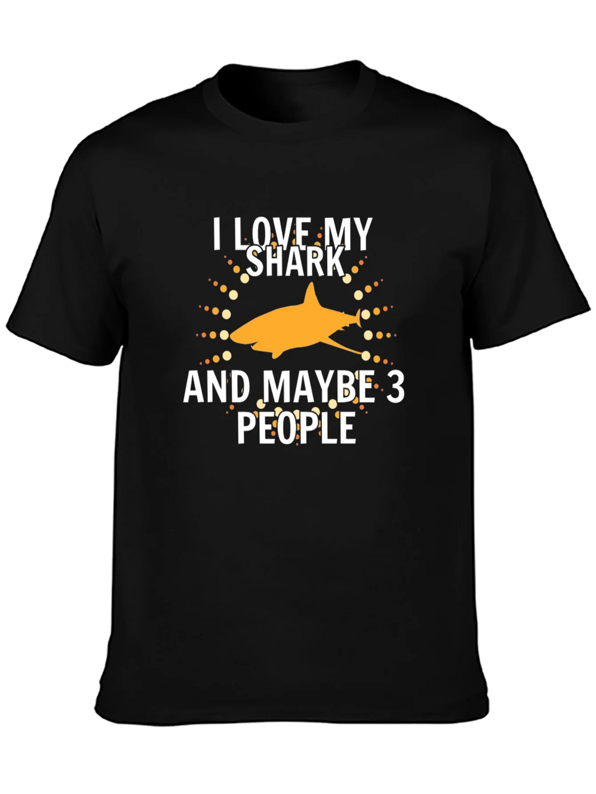 I Love My Shark and Maybe 3 People T-Shirt product image 3