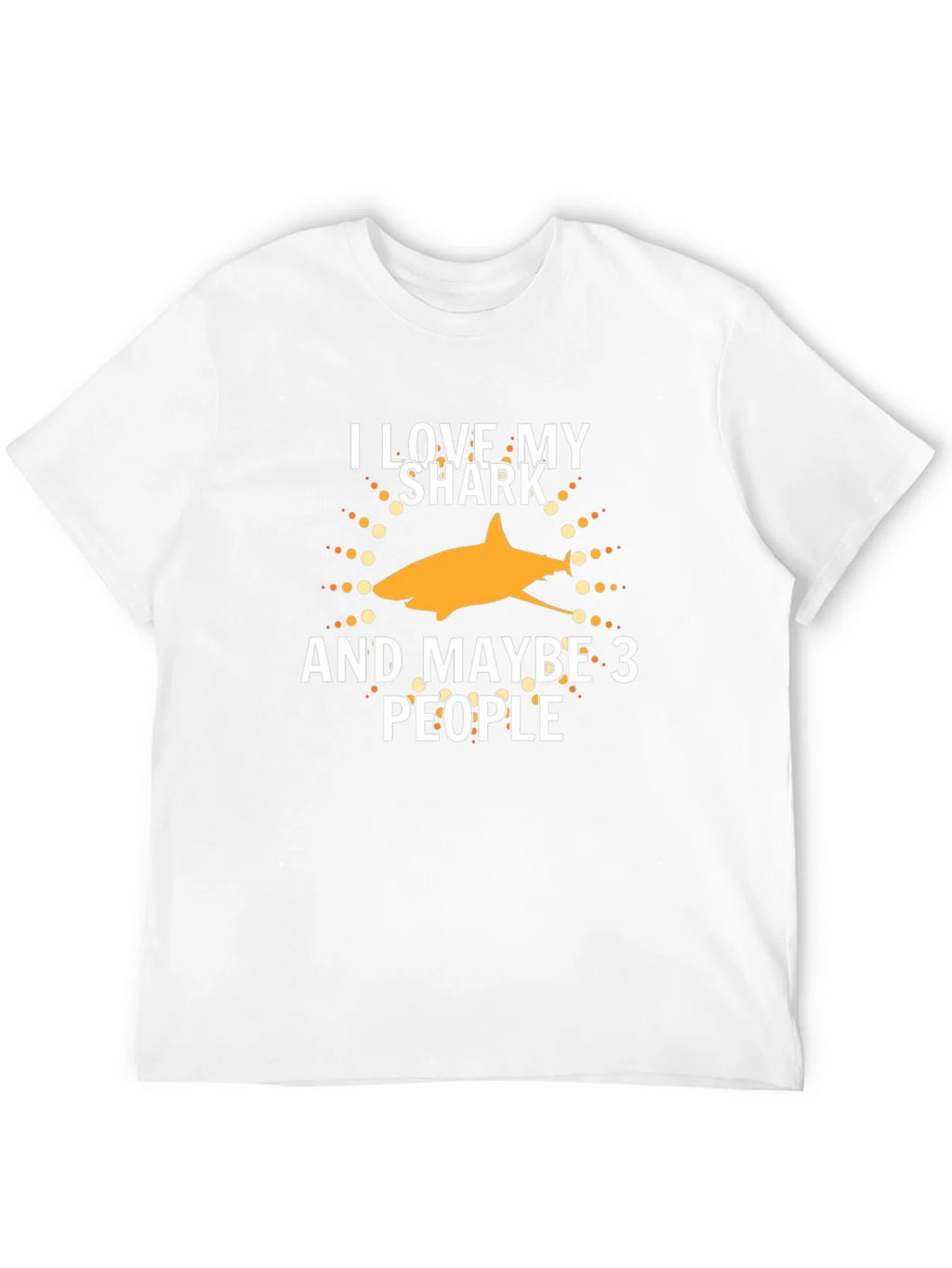 I Love My Shark and Maybe 3 People T-Shirt product image 10