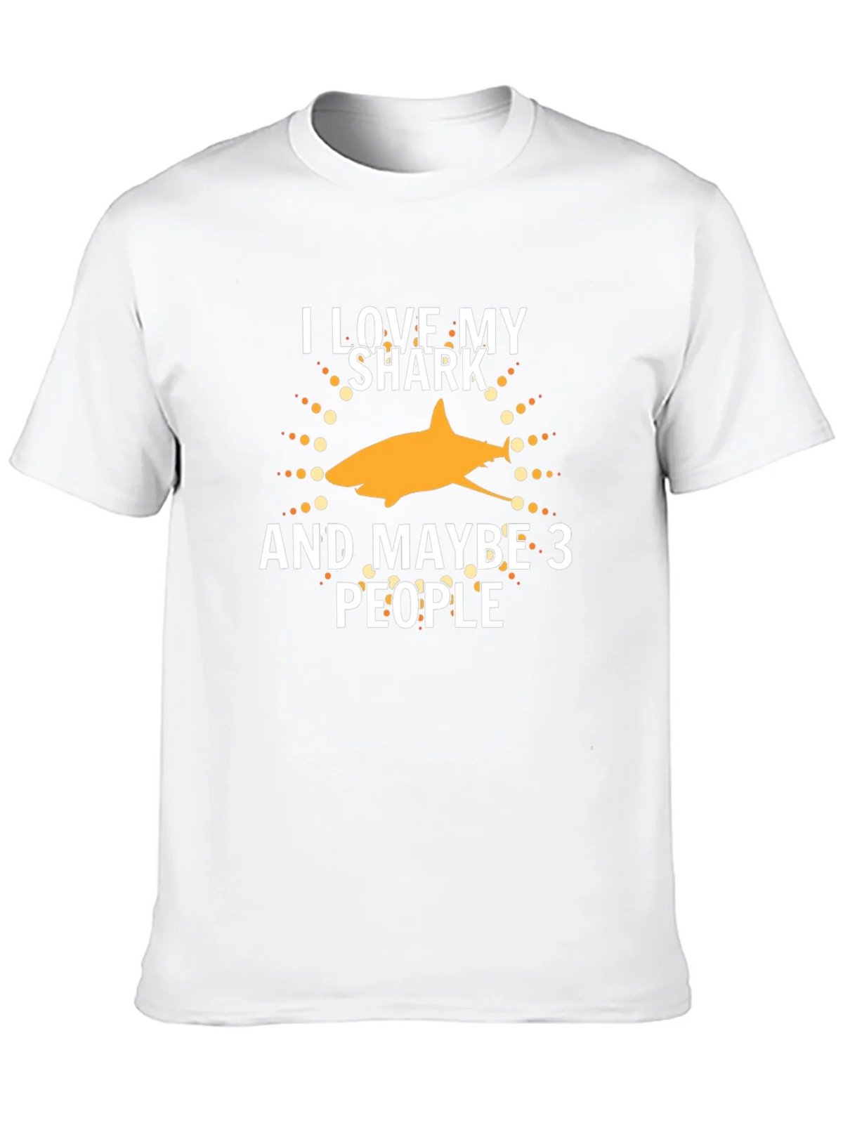 I Love My Shark and Maybe 3 People T-Shirt product image 8