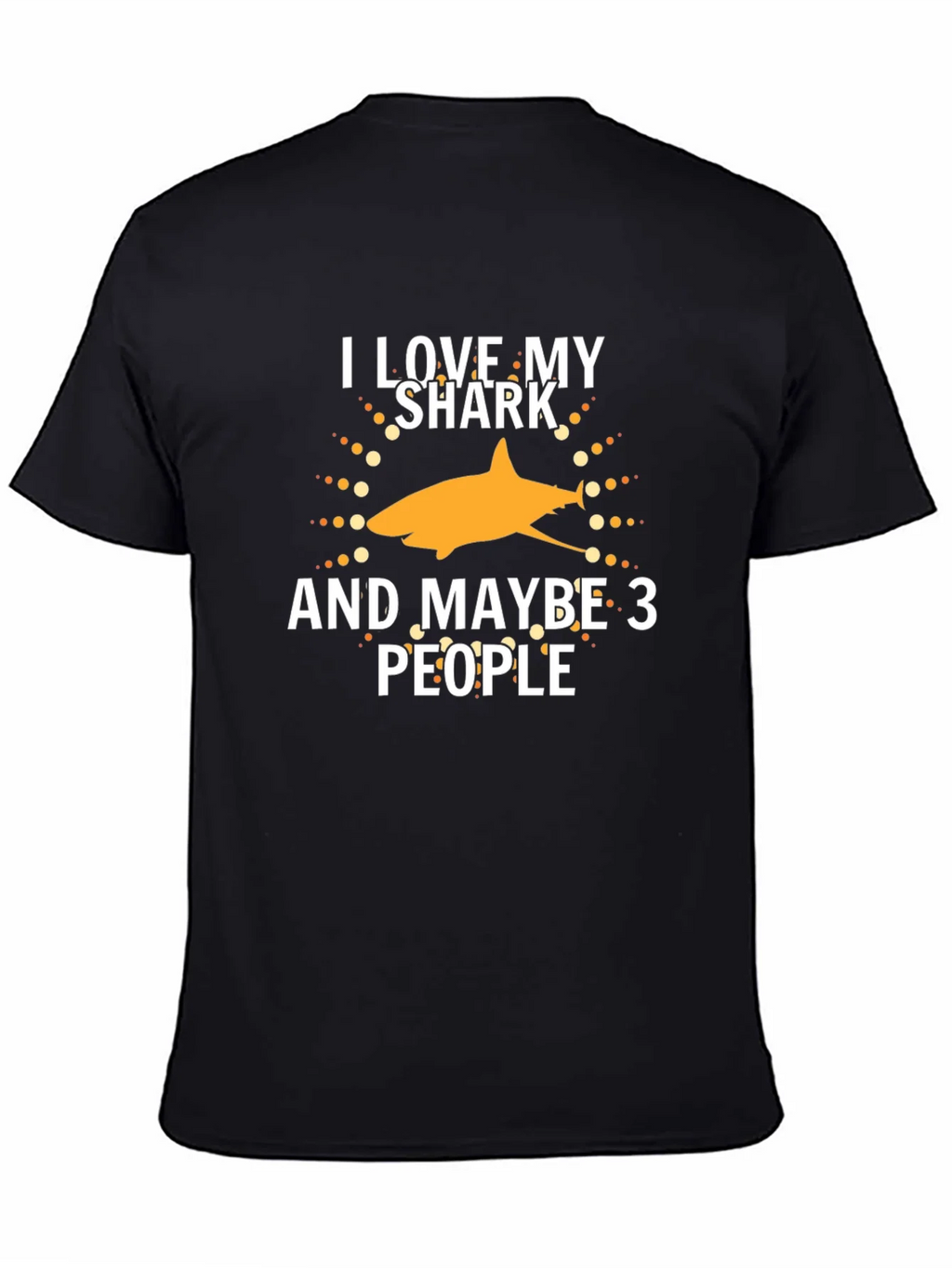 I Love My Shark and Maybe 3 People T-Shirt product image 4