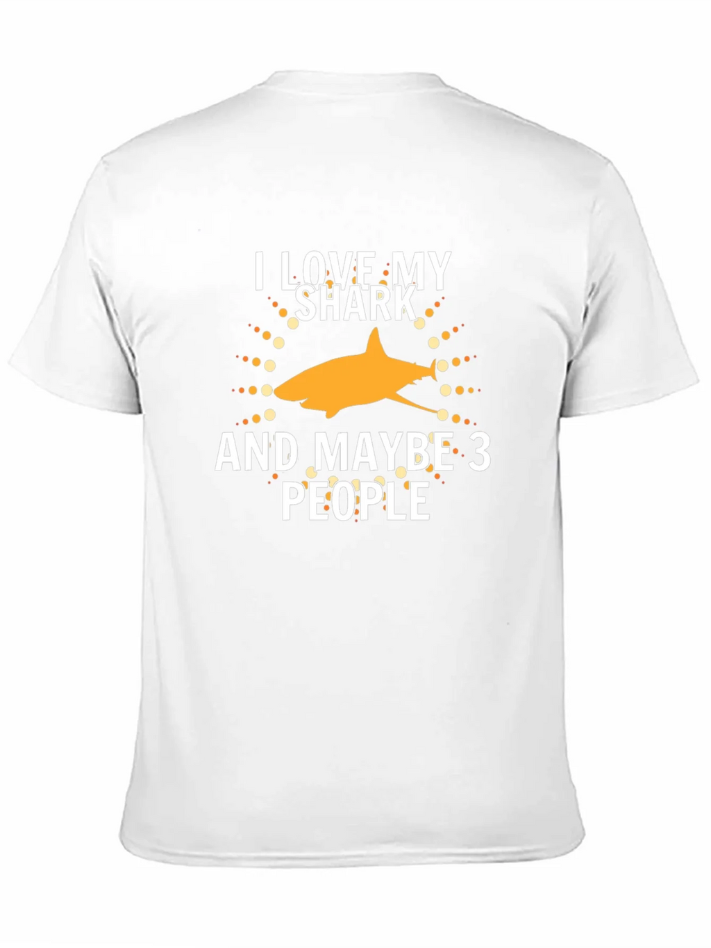 I Love My Shark and Maybe 3 People T-Shirt product image 9