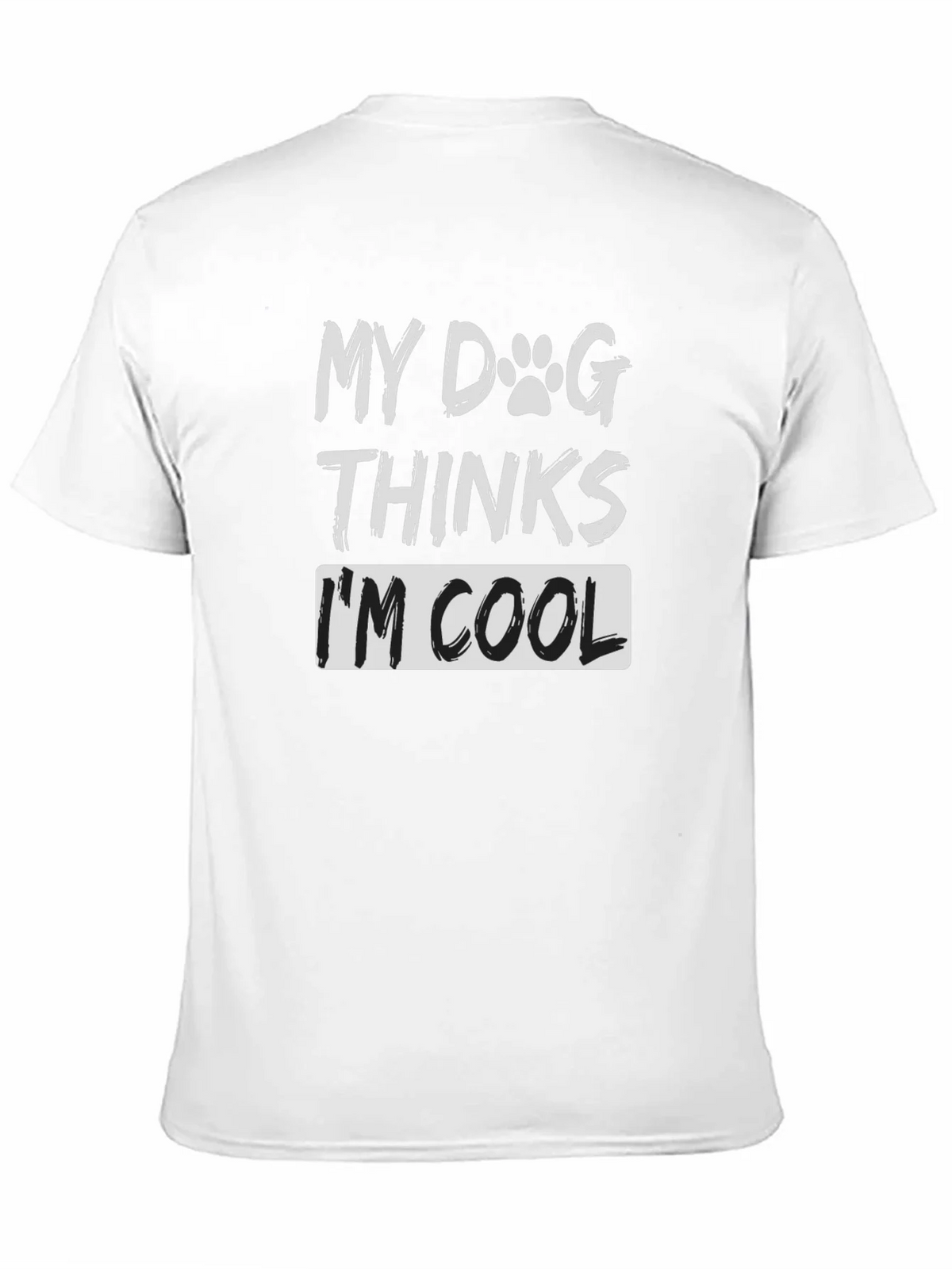 My Dog Thinks Im Cool T-Shirt - Funny Lover Tee product image 10
