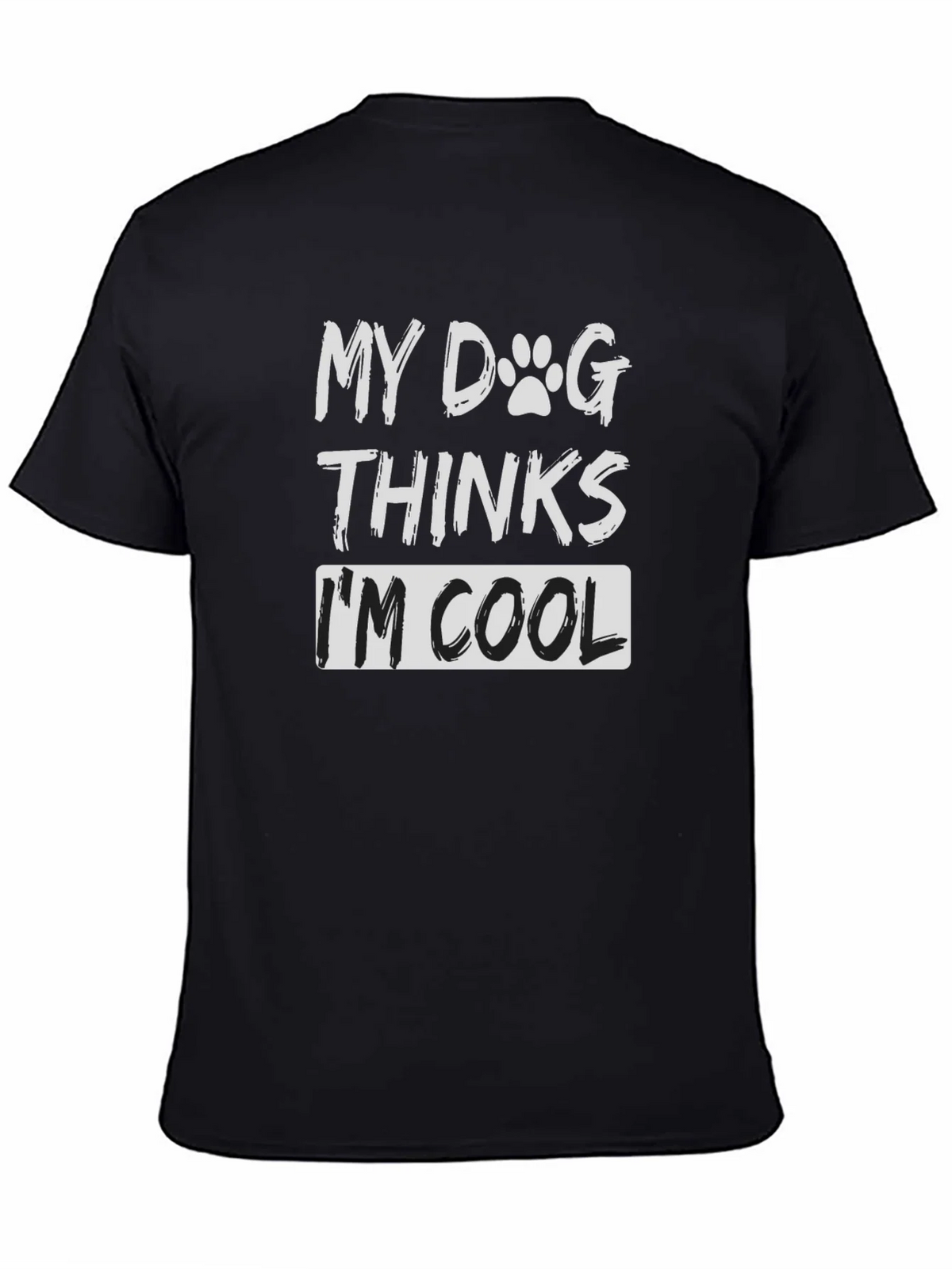 My Dog Thinks Im Cool T-Shirt - Funny Lover Tee product image 4