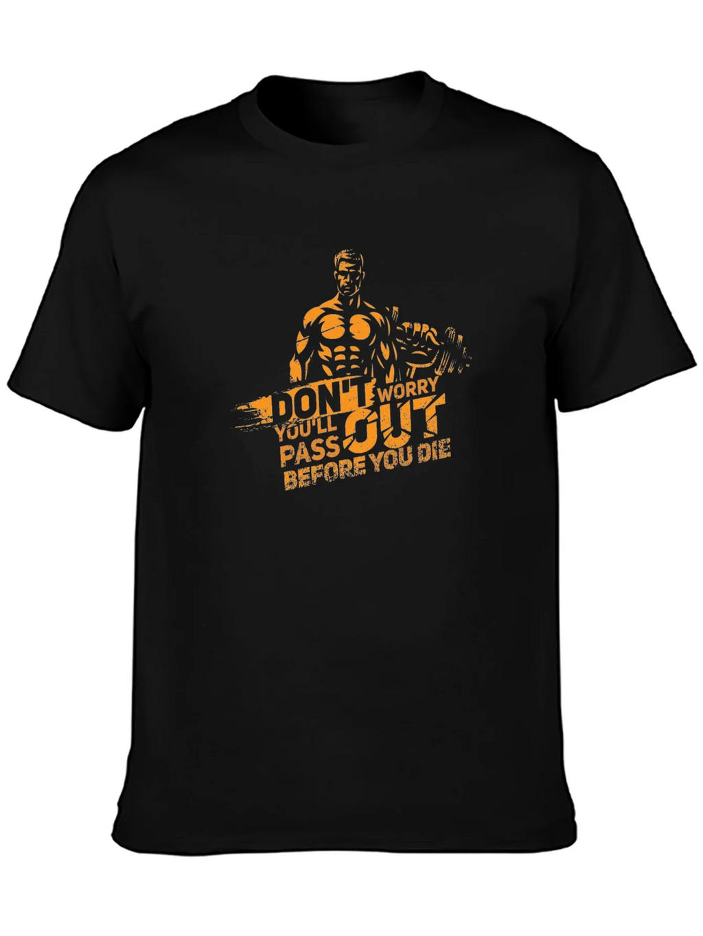 Workout T-Shirt: Dont Worry Youll Pass Out product image 3