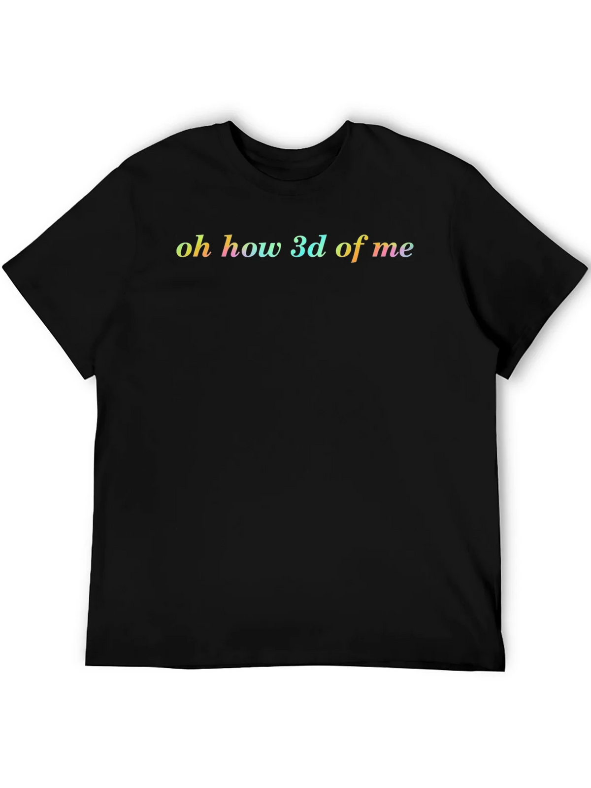 Oh How 3d Of Me Graphic Tee - Black product image 5