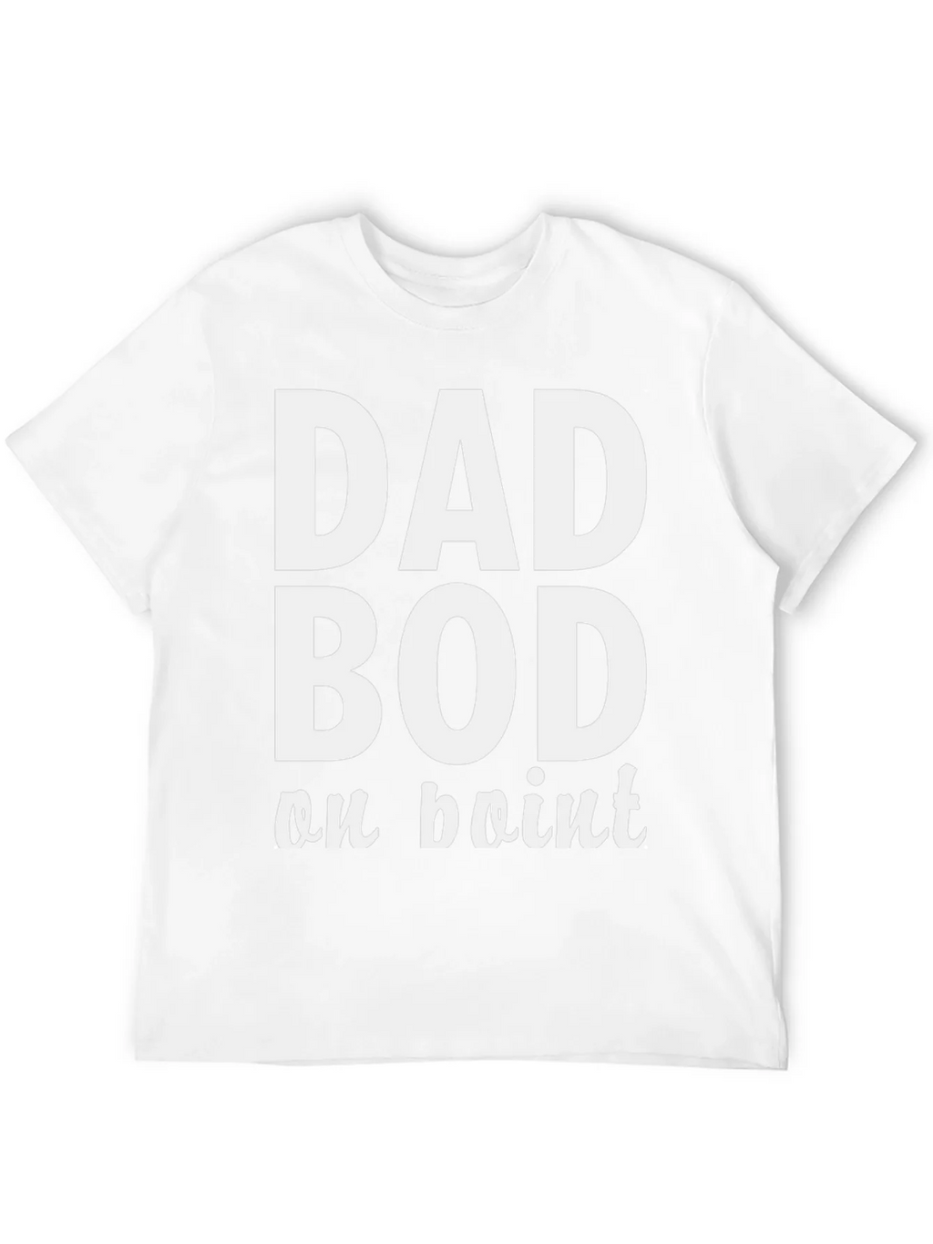 Dad Bod on Point T-Shirt - Comfy Mens Tee product image 11