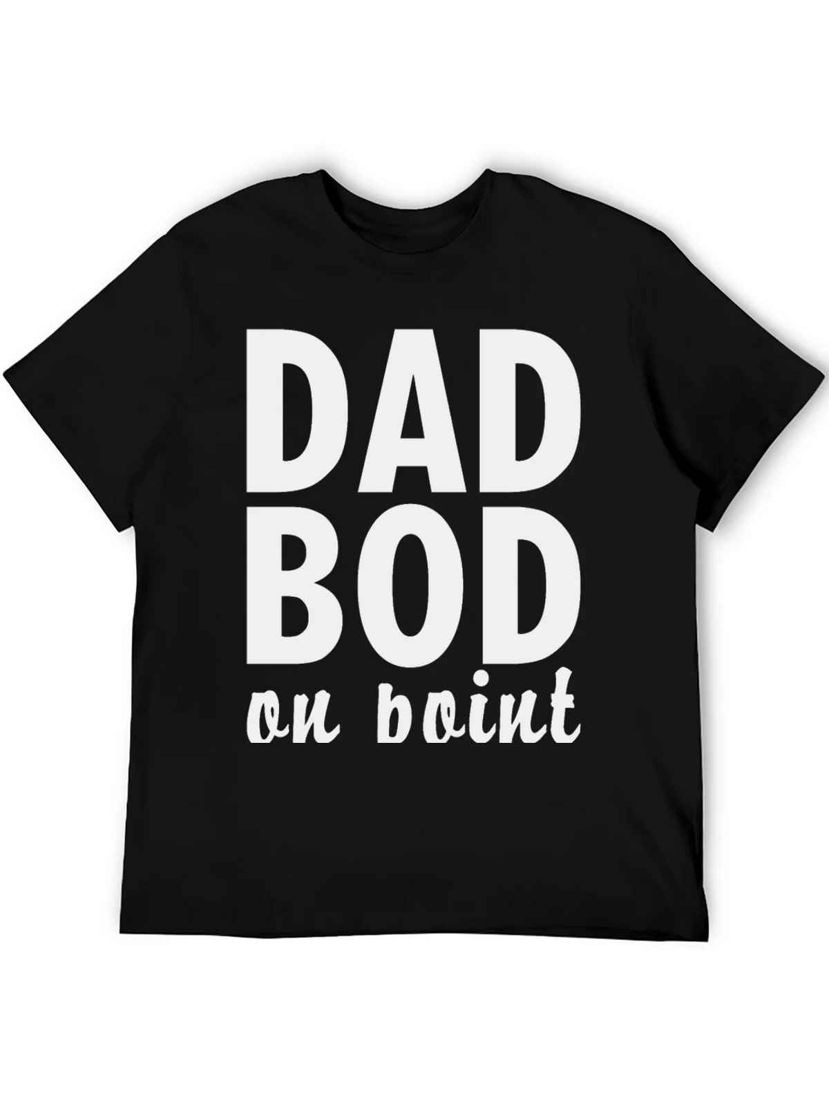 Dad Bod on Point T-Shirt - Comfy Mens Tee product image 5