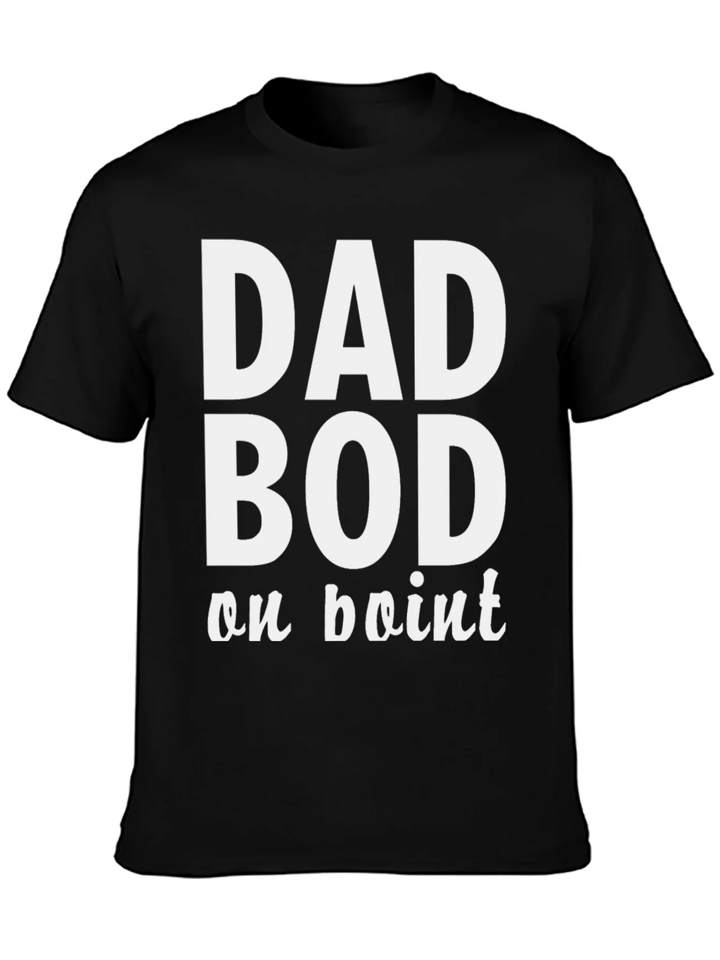 Dad Bod on Point T-Shirt - Comfy Mens Tee product image 3