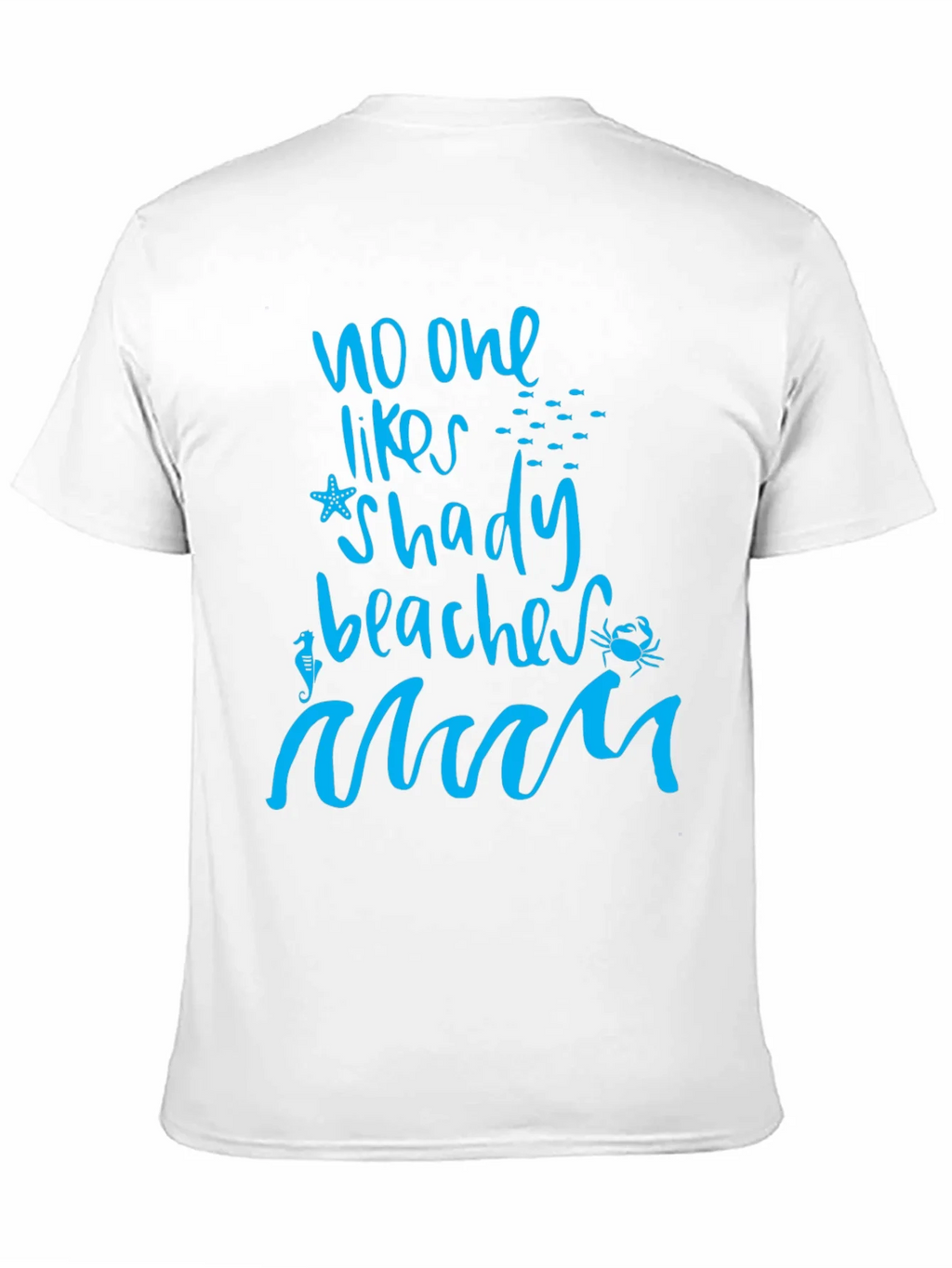 No One Likes Shady Beaches Graphic Tee product image 10