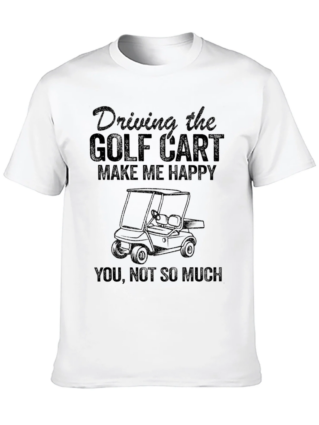 Golf Cart T-Shirt - Driving Makes Me Happy product image 9