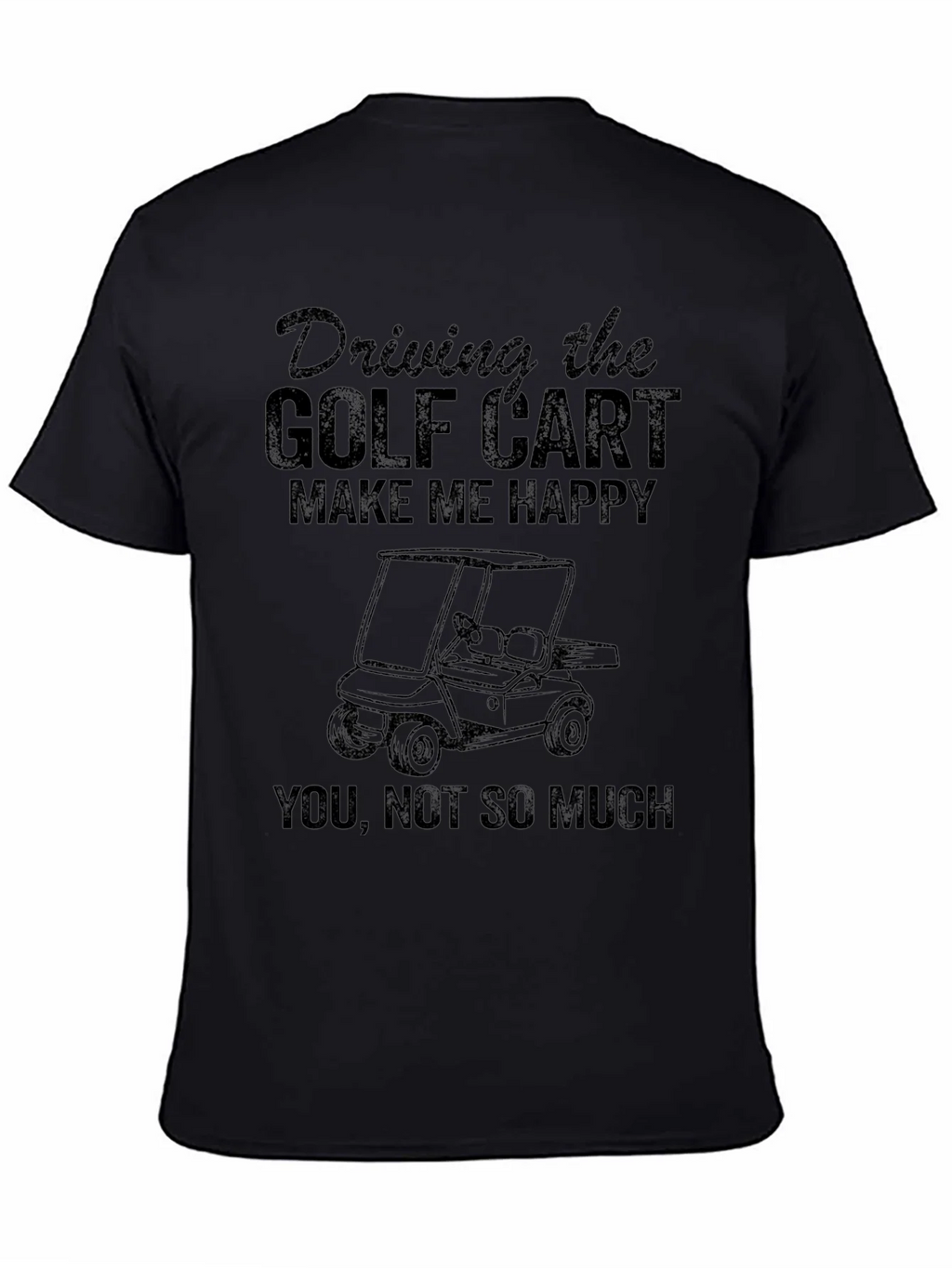 Golf Cart T-Shirt - Driving Makes Me Happy product image 4