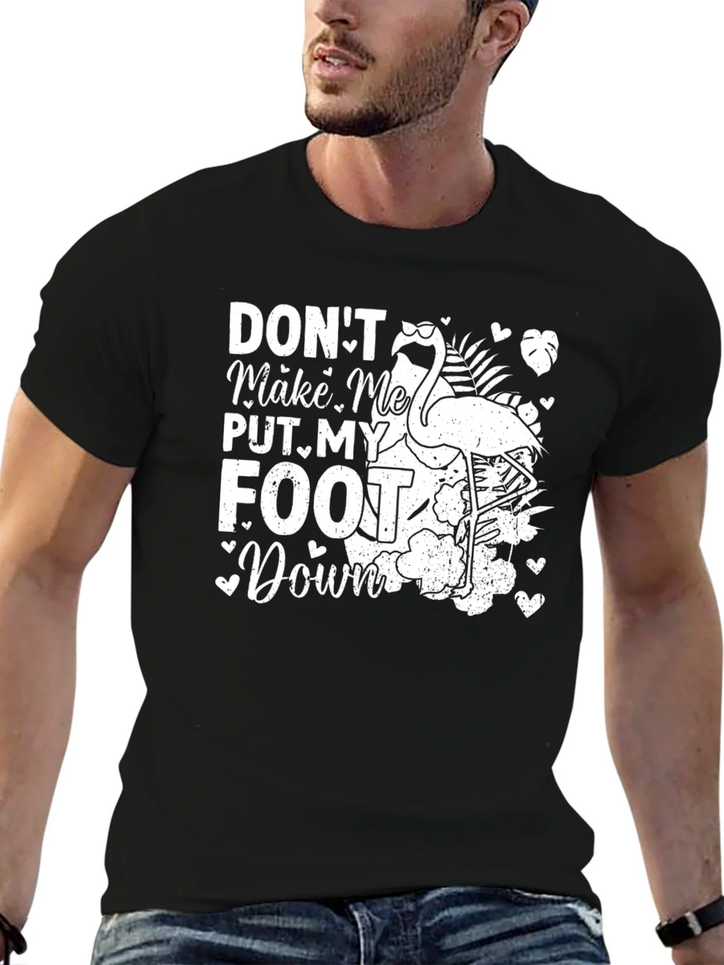 Dont Make Me Put My Foot Down Flamingo T-Shirt product image 6