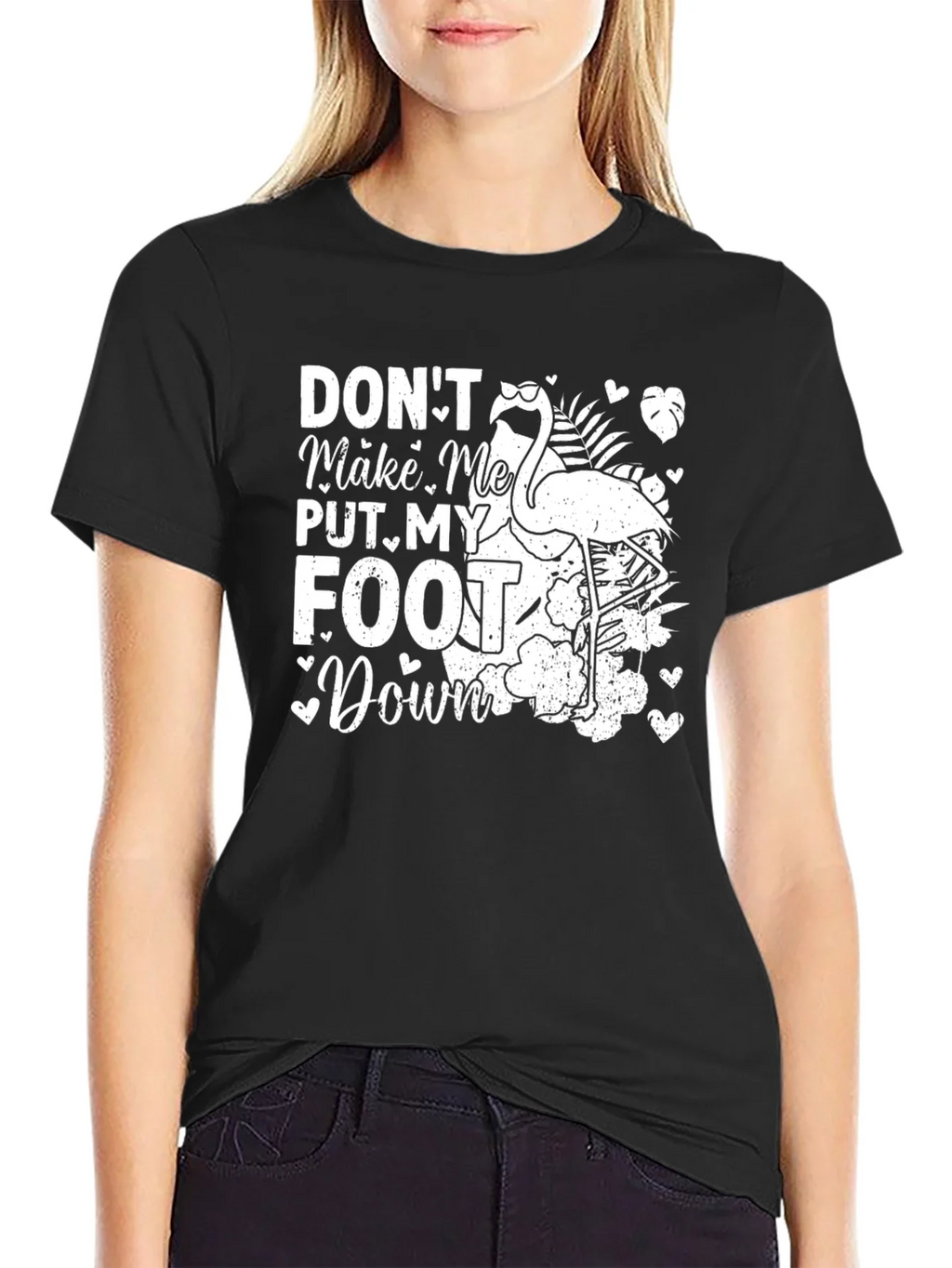 Dont Make Me Put My Foot Down Flamingo T-Shirt product image 2
